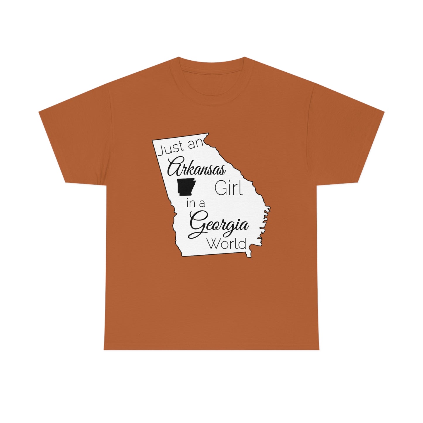 Just an Arkansas Girl in a Georgia World Unisex Heavy Cotton Tee