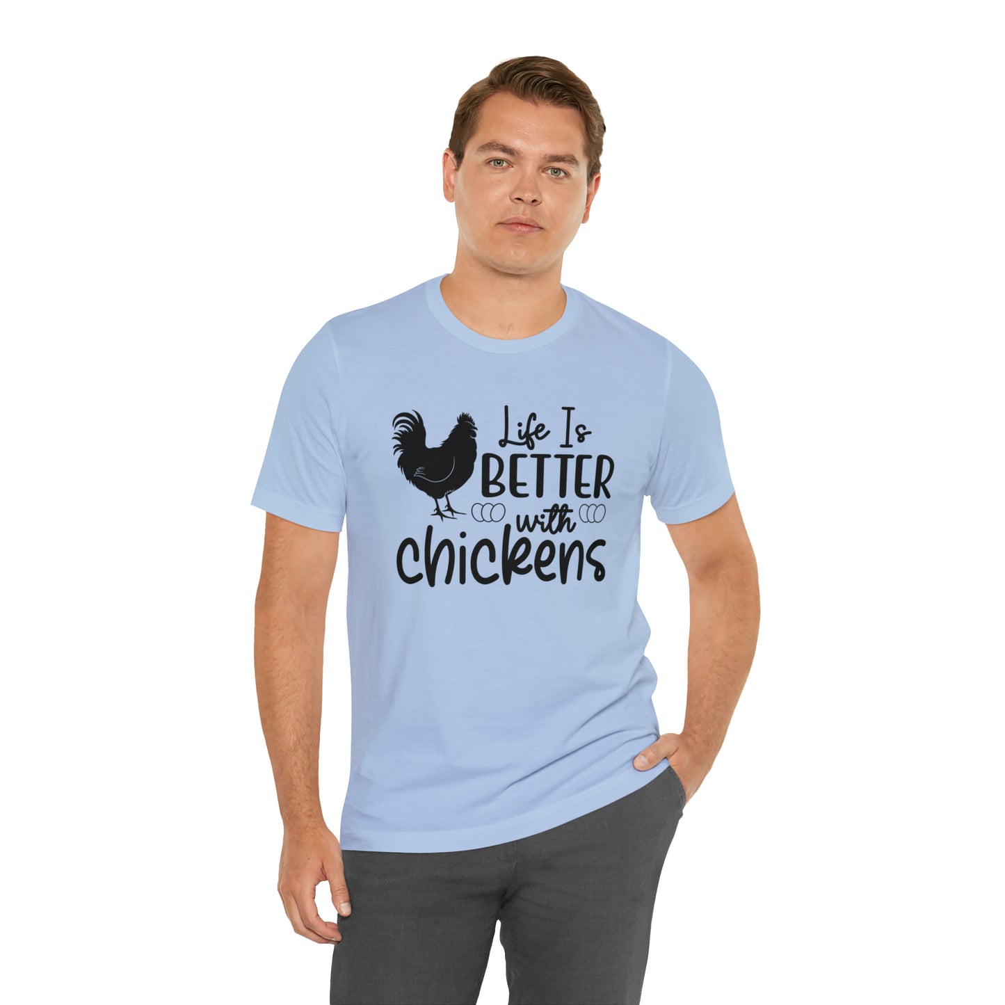 Life Is Better With Chickens Short Sleeve T-shirt