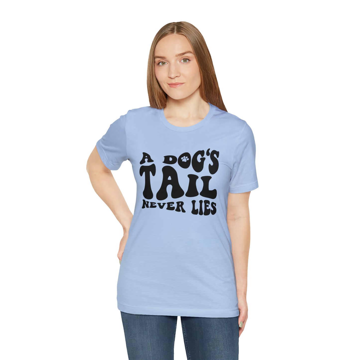 A Dog's Tail Never Lies Short Sleeve T-shirt