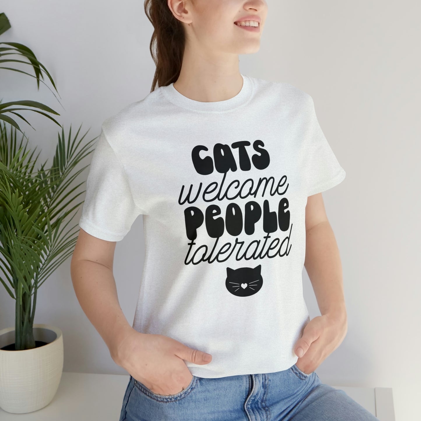 Cats Welcome People Tolerated Short Sleeve T-shirt