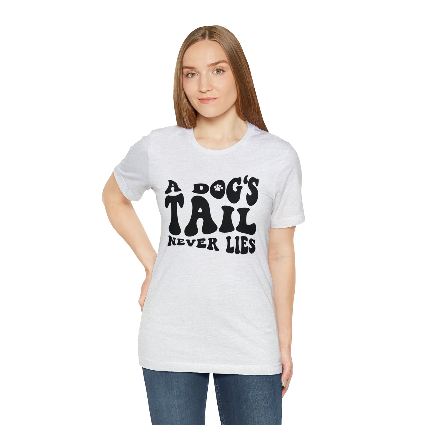 A Dog's Tail Never Lies Short Sleeve T-shirt