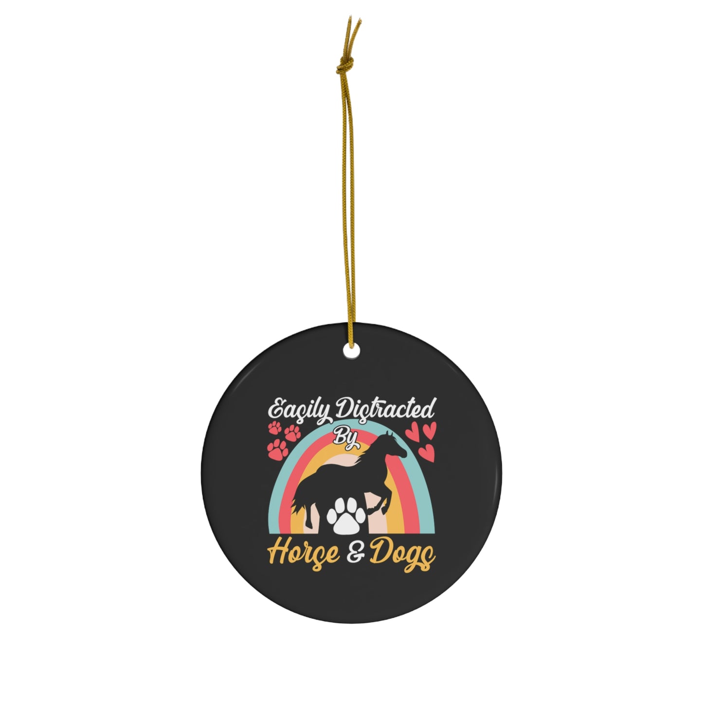 Easily Distracted by Horse and Dogs Ceramic Ornament