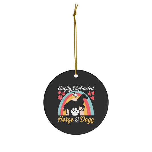 Easily Distracted by Horse and Dogs Ceramic Ornament
