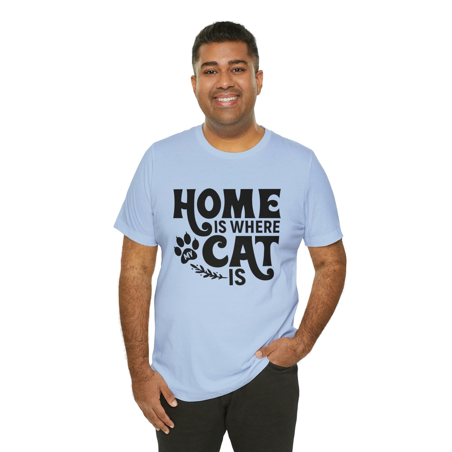 Home is Where My Cat Is Short Sleeve T-shirt