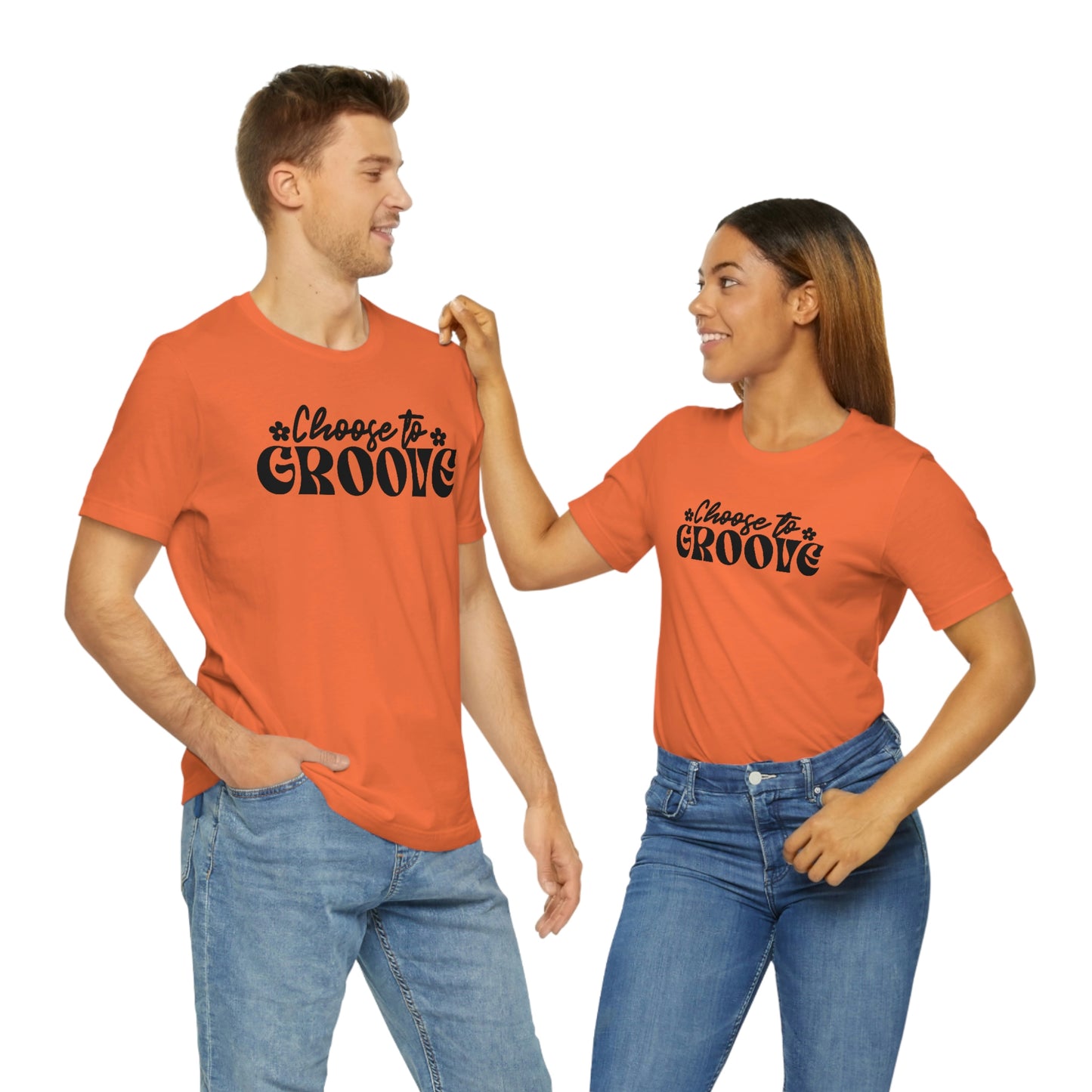 Choose to Groove Unisex Jersey Short Sleeve Tee