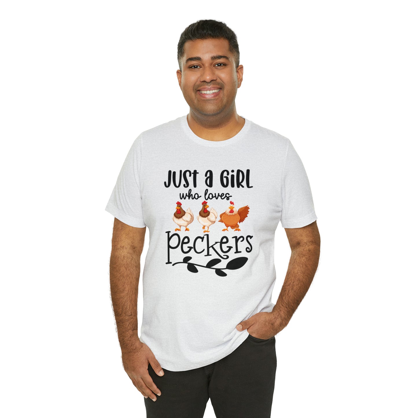 Just a Girl Who Loves Peckers Chicken Short Sleeve T-shirt