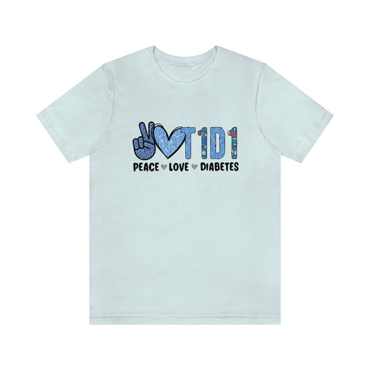 Peace Love T1D1 Diabetes Awareness Print Unisex Jersey Short Sleeve Tee