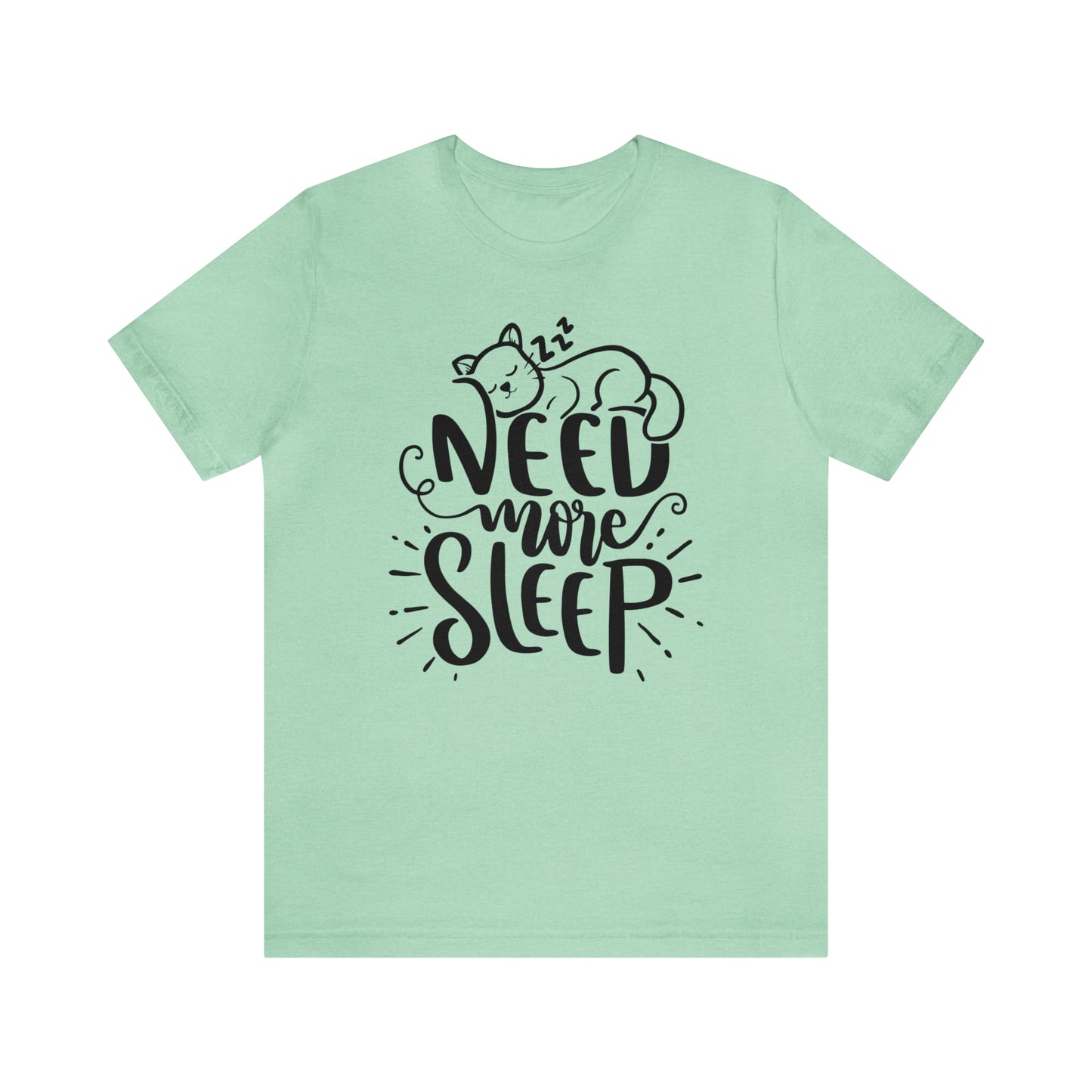 Need More Sleep Cat Short Sleeve T-shirt