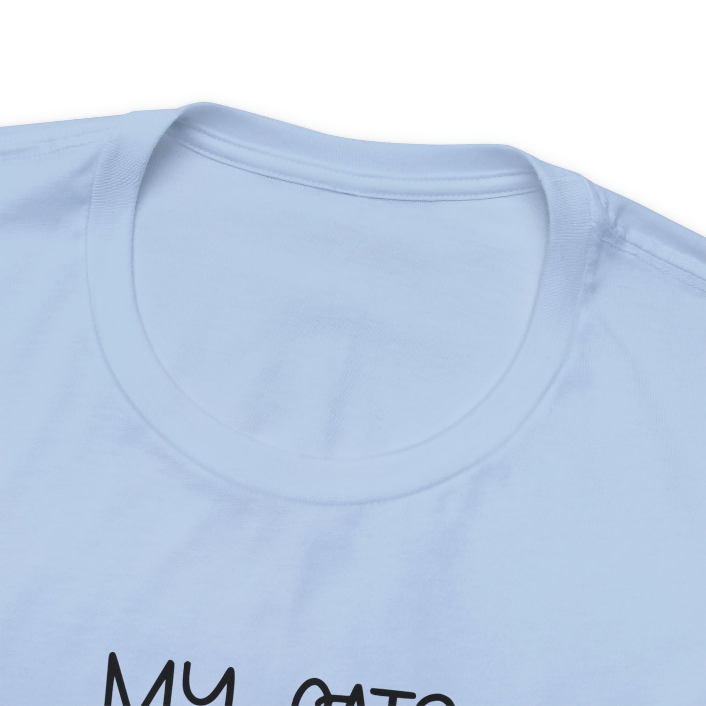 My Cats Think I Am Awesome Nice Short Sleeve T-shirt