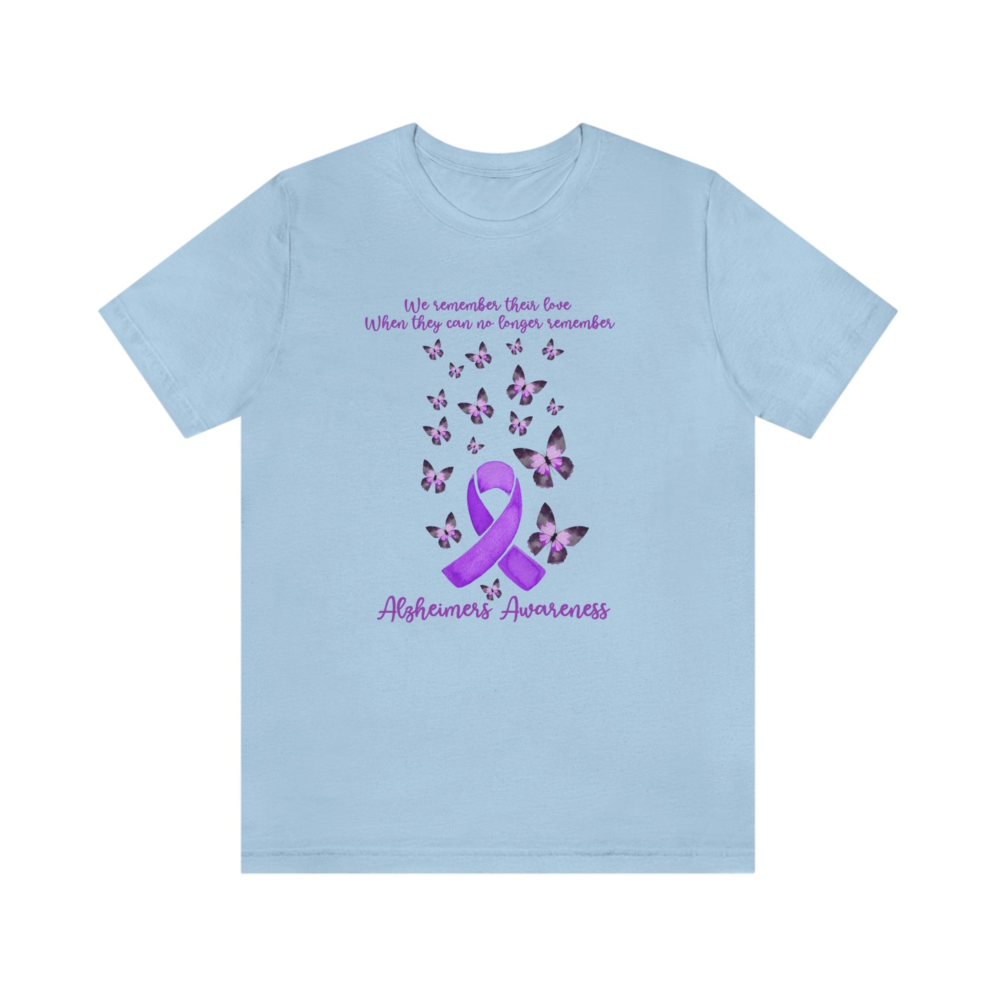 We Remember Their Love When They Can No Longer Remember Alzheimer's Awareness Print Unisex Jersey Short Sleeve Tee