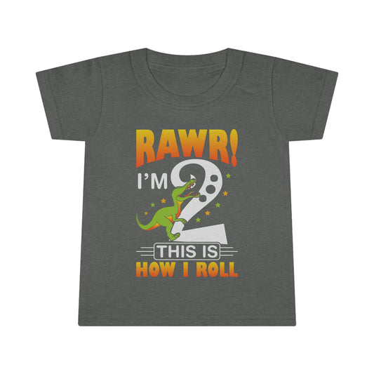 Rawr! I'm Two This is How I Roll Toddler T-shirt