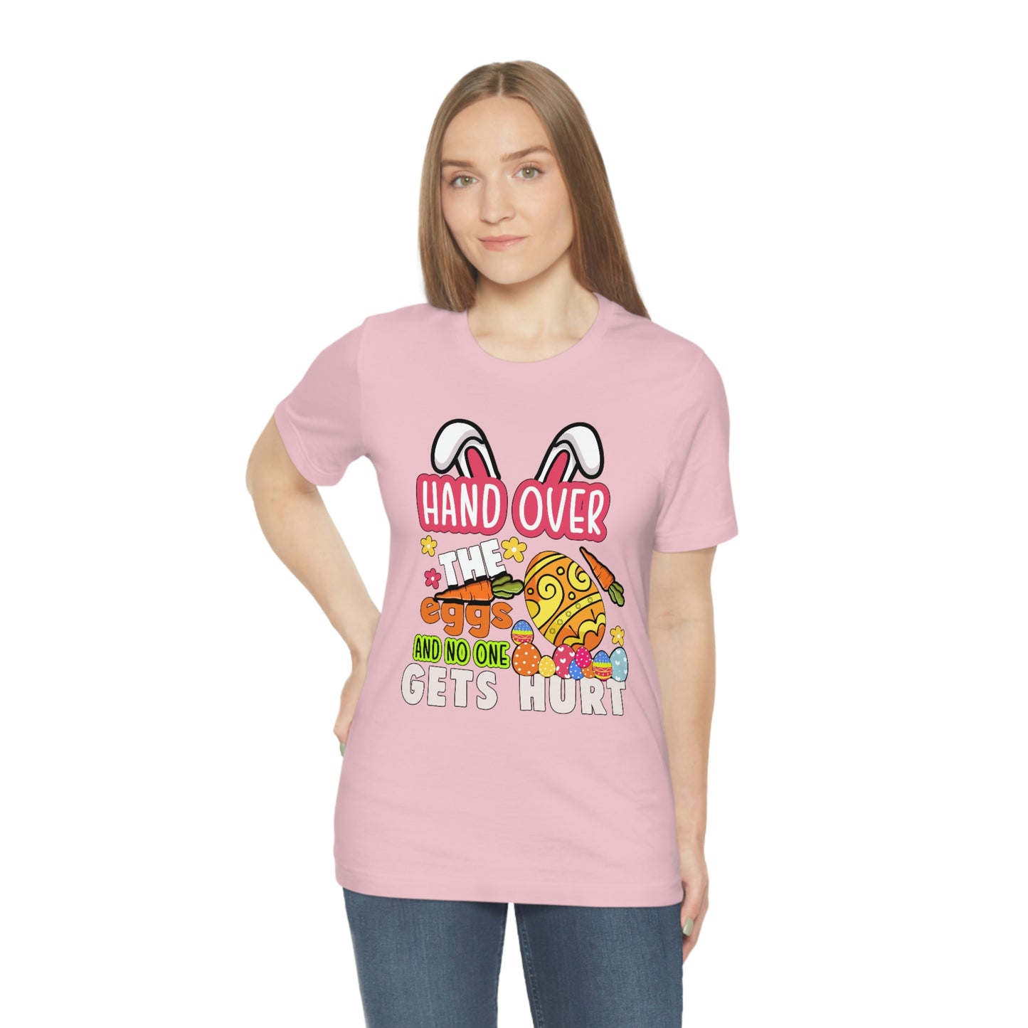 Hand Over the Eggs and No One Gets Hurt Spring Easter Unisex Jersey Short Sleeve Tee