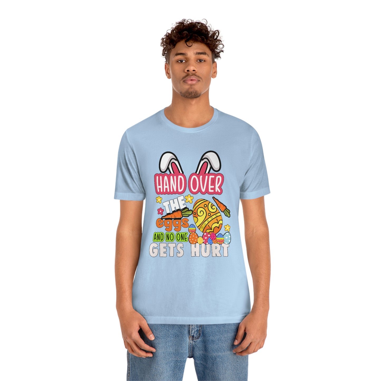 Hand Over the Eggs and No One Gets Hurt Spring Easter Unisex Jersey Short Sleeve Tee