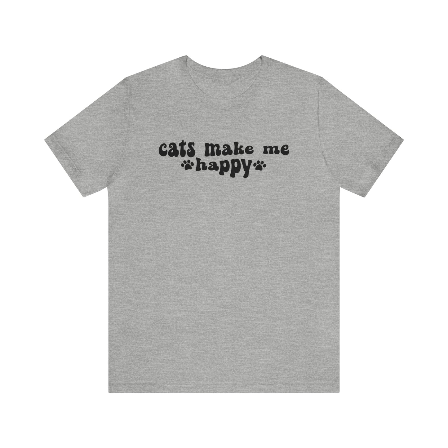 Cats Make Me Happy Short Sleeve T-shirt