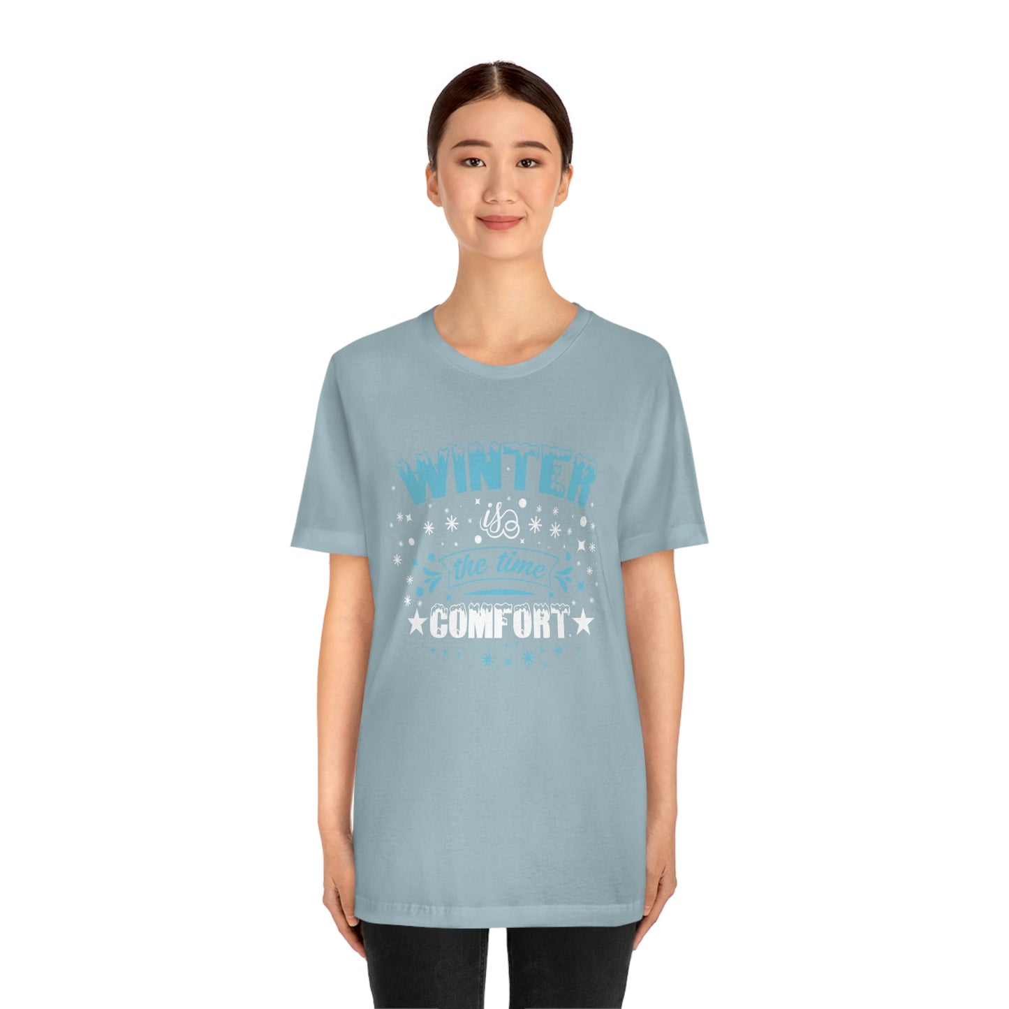 Winter is the Time Comfort Print Unisex Jersey Short Sleeve Tee