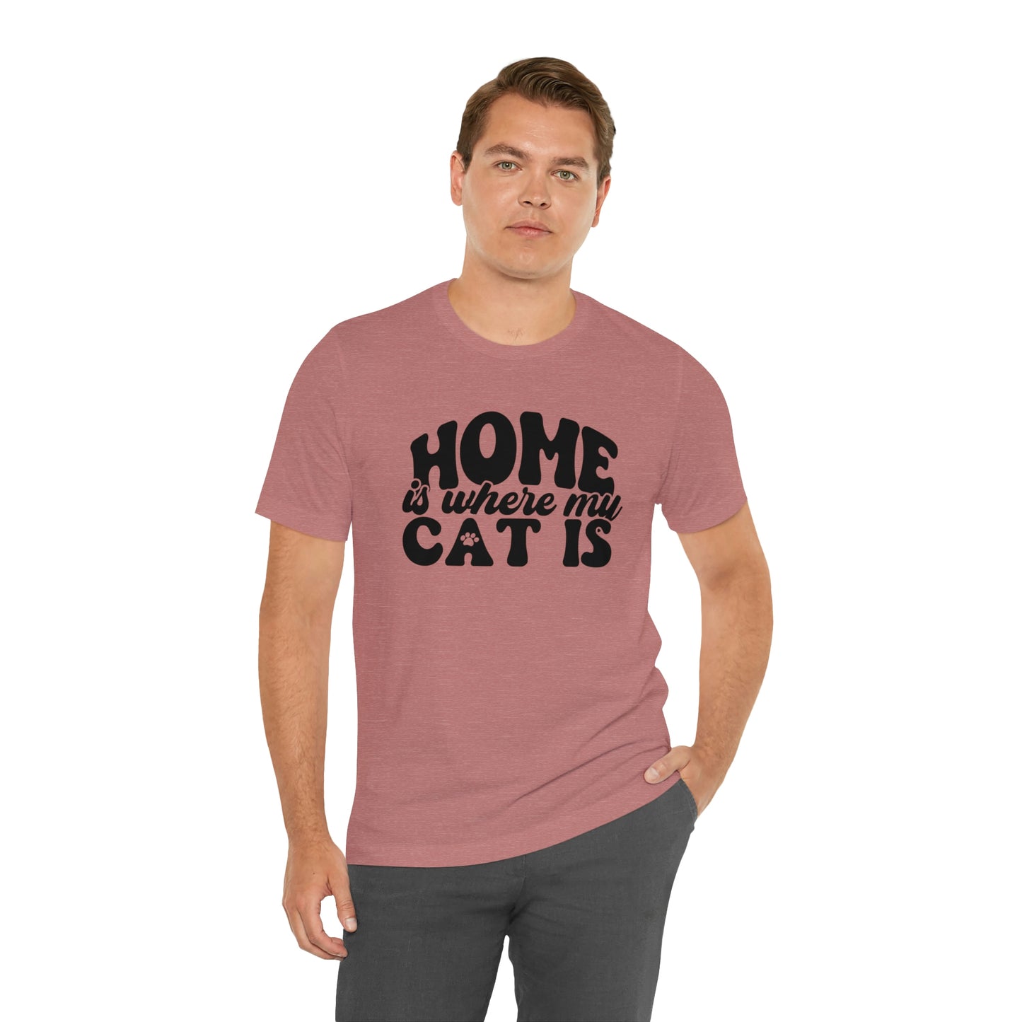 Home is Where My Cat Is Short Sleeve T-shirt