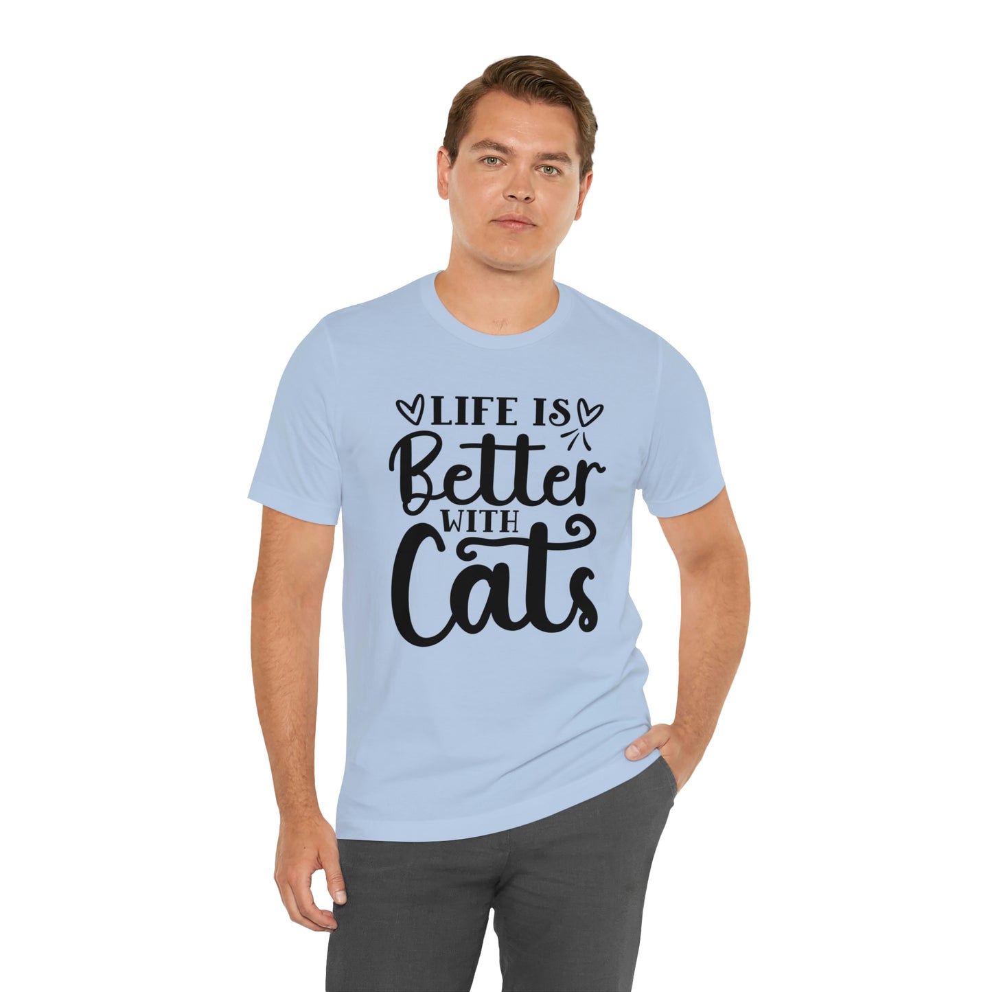 Life is Better With Cats Short Sleeve T-shirt