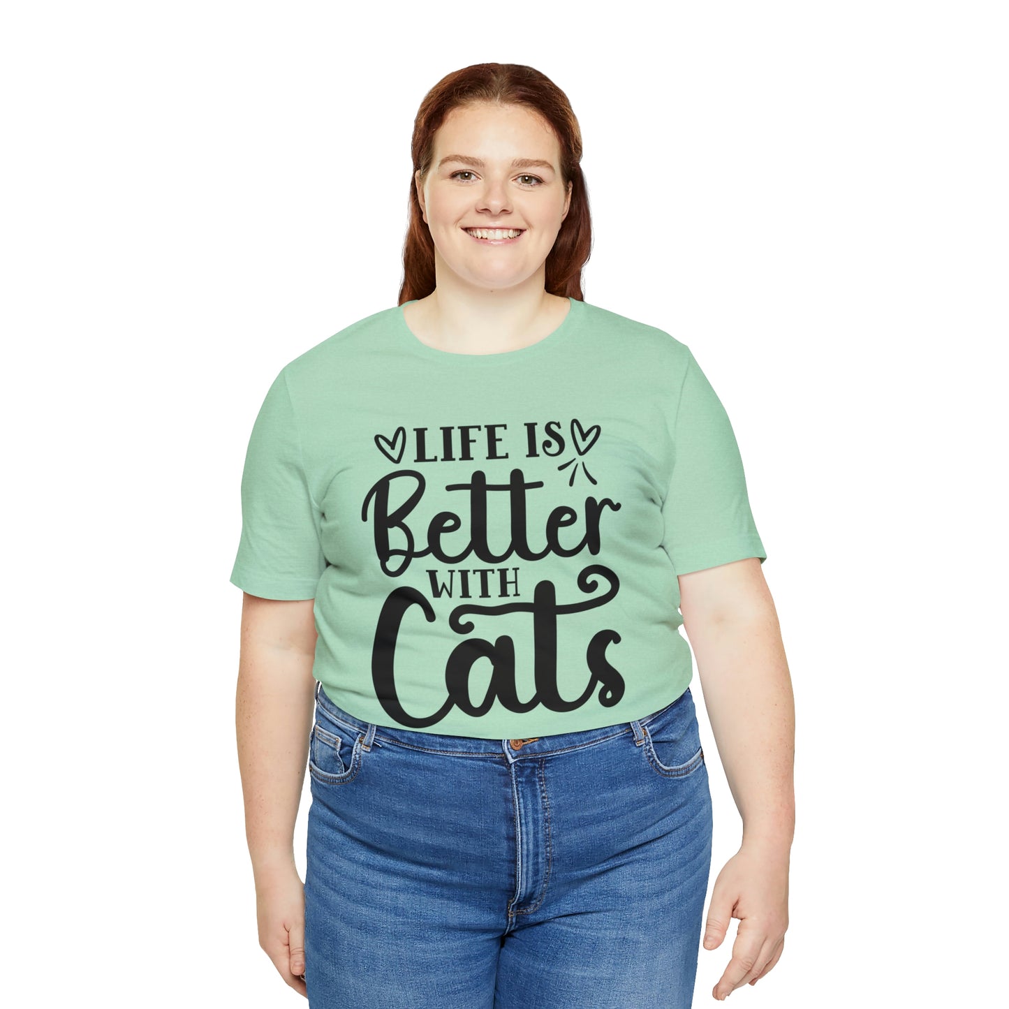 Life is Better With Cats Short Sleeve T-shirt