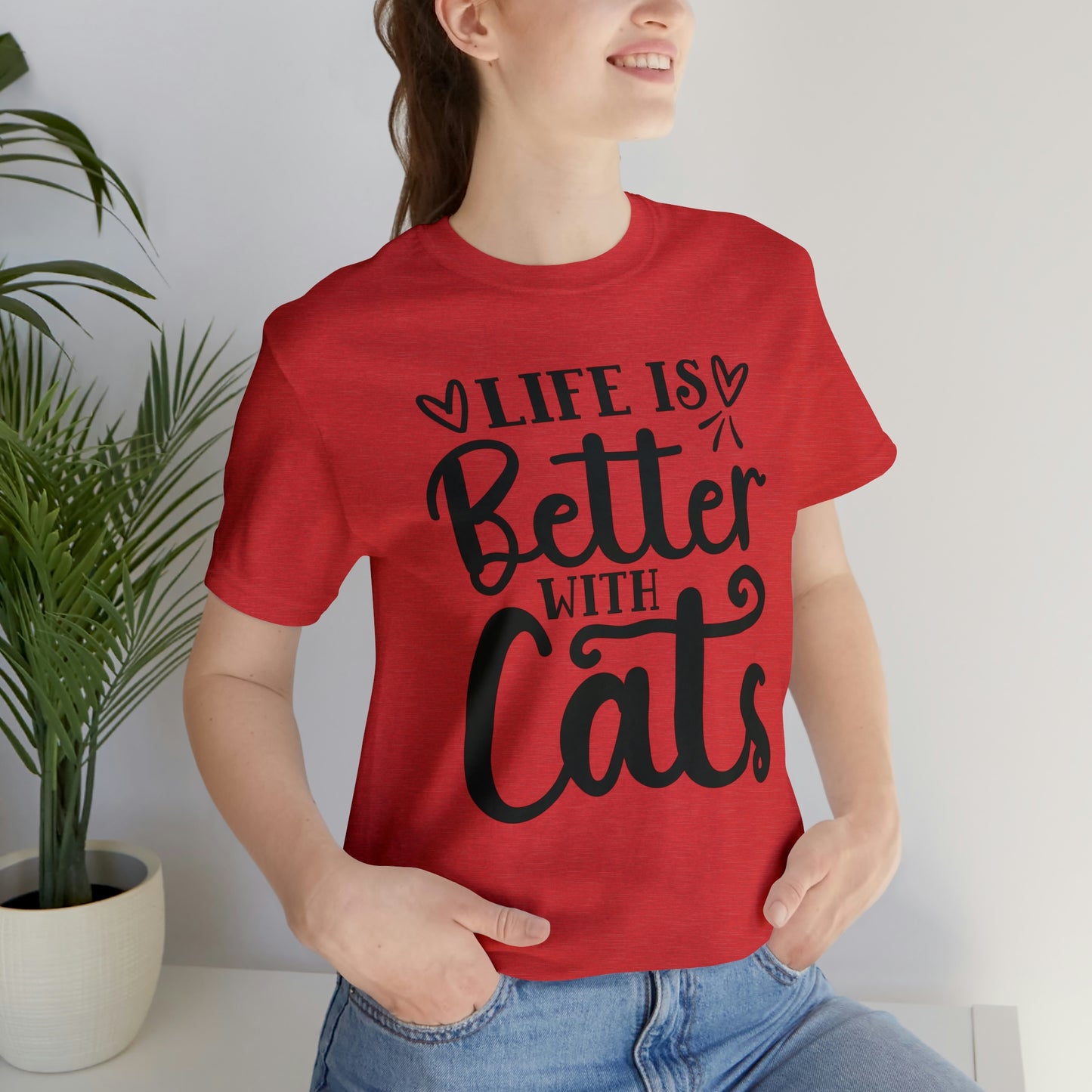 Life is Better With Cats Short Sleeve T-shirt