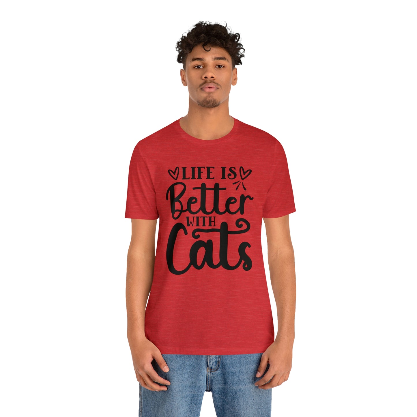 Life is Better With Cats Short Sleeve T-shirt