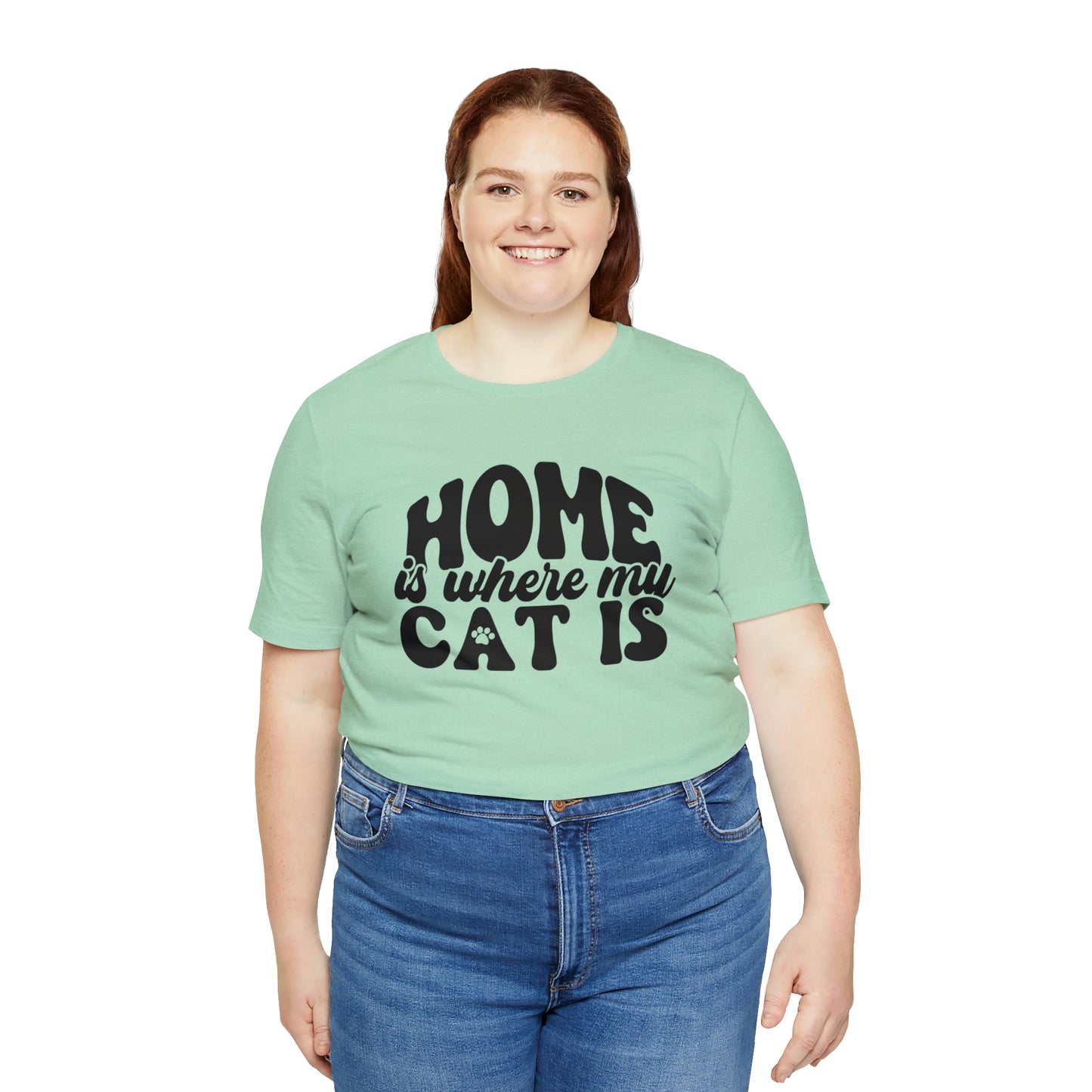 Home is Where My Cat Is Short Sleeve T-shirt