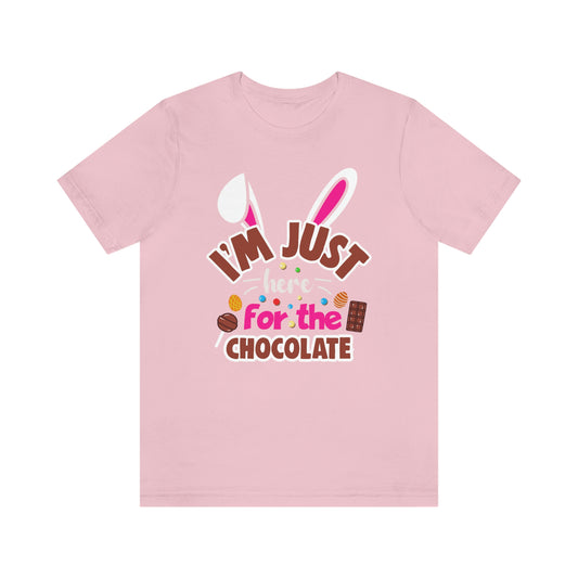 I'm Just Here for the Chocolate Unisex Jersey Short Sleeve Tee