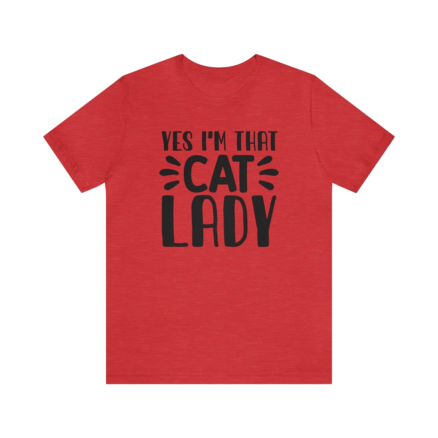 Yes I'm That Cat Lady Short Sleeve T-shirt