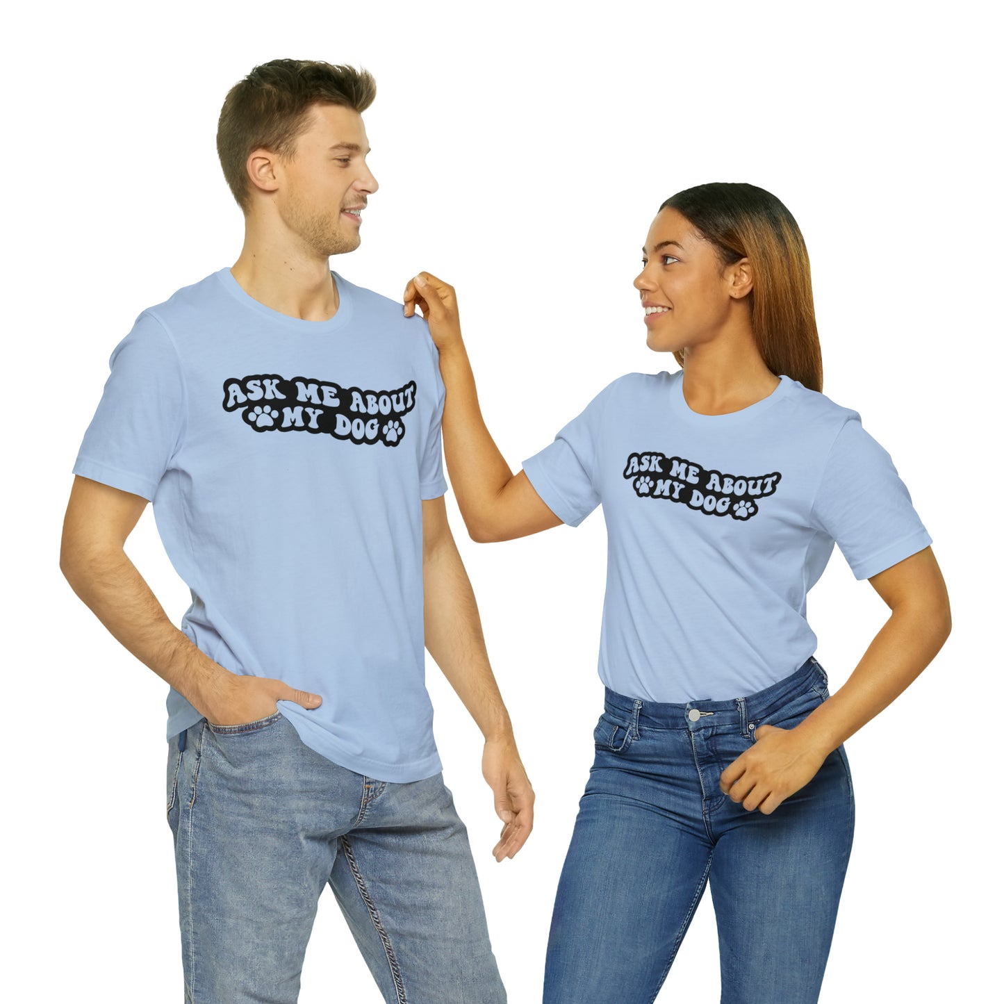 Ask Me About My Dog Short Sleeve T-shirt