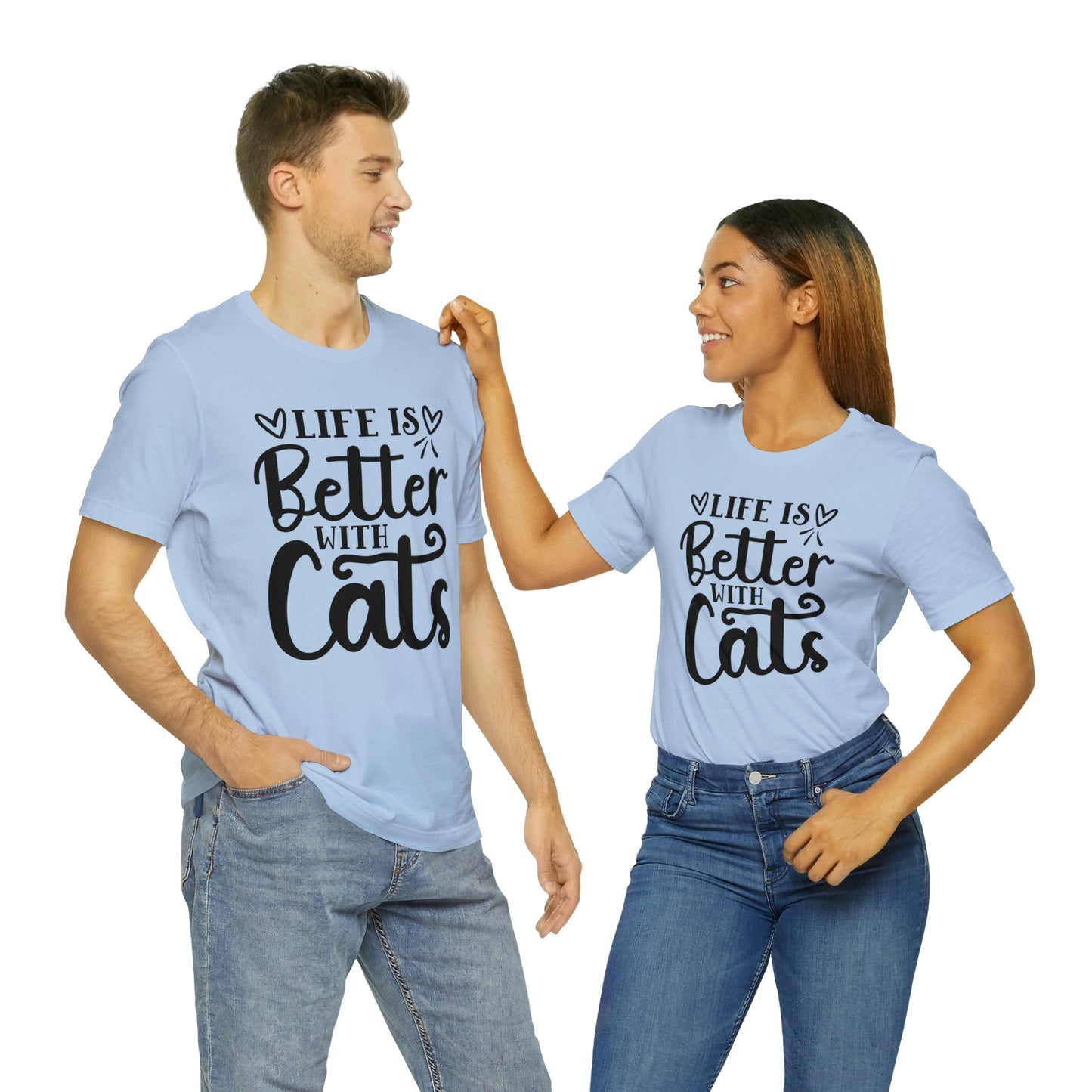 Life is Better With Cats Short Sleeve T-shirt