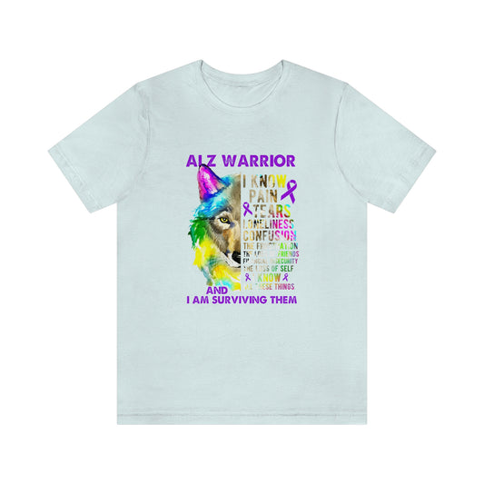 ALZ Warrior I Know Pain & Tears Alzheimer's Print Unisex Jersey Short Sleeve Tee