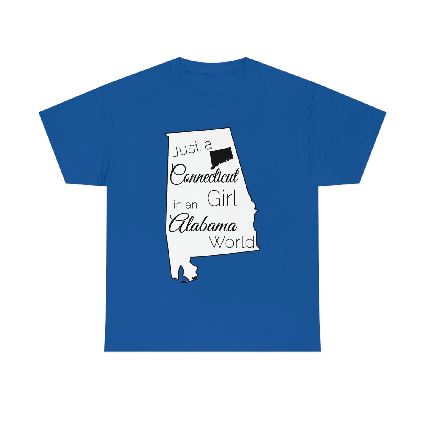 Just a Connecticut Girl in an Alabama World Unisex Heavy Cotton Tee