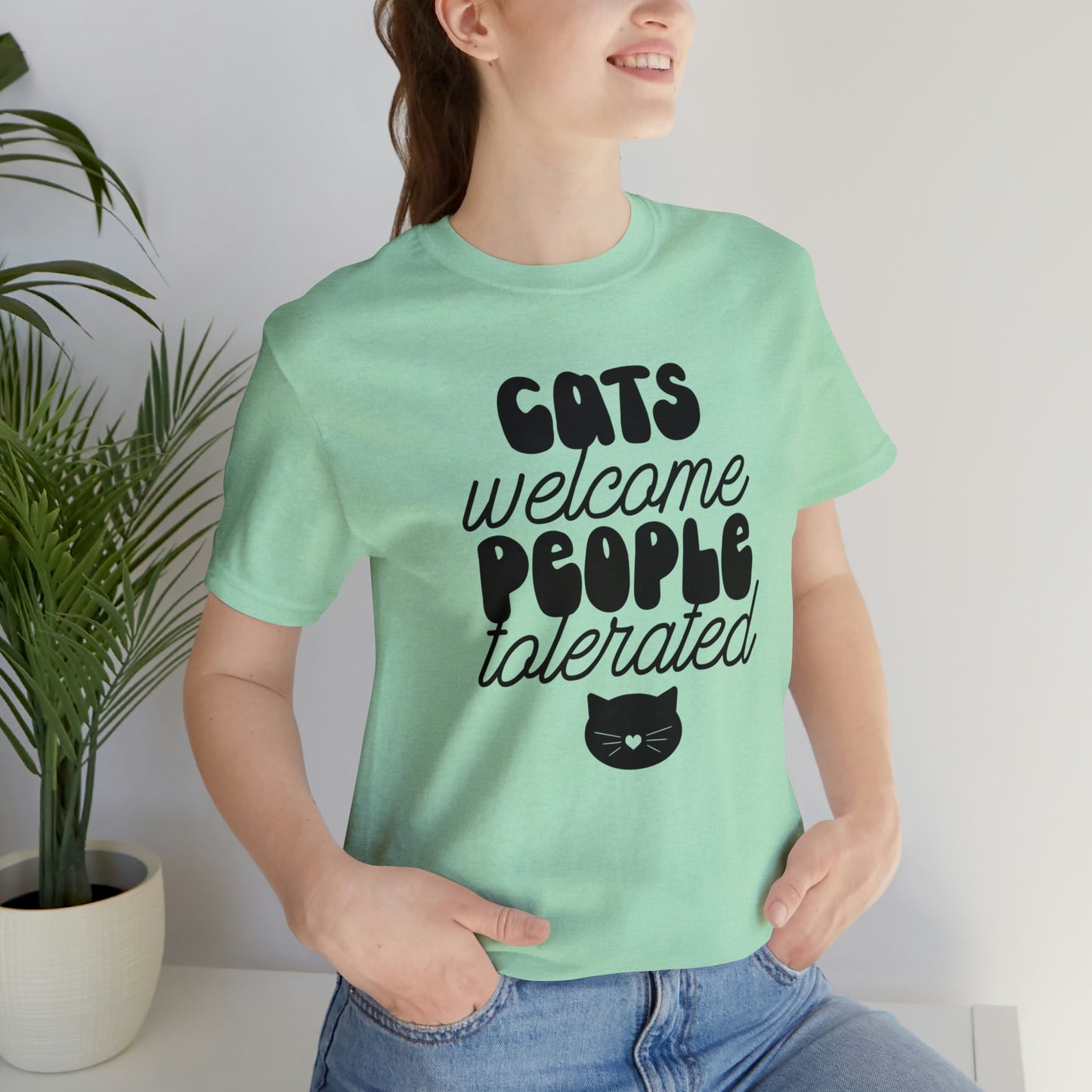 Cats Welcome People Tolerated Short Sleeve T-shirt