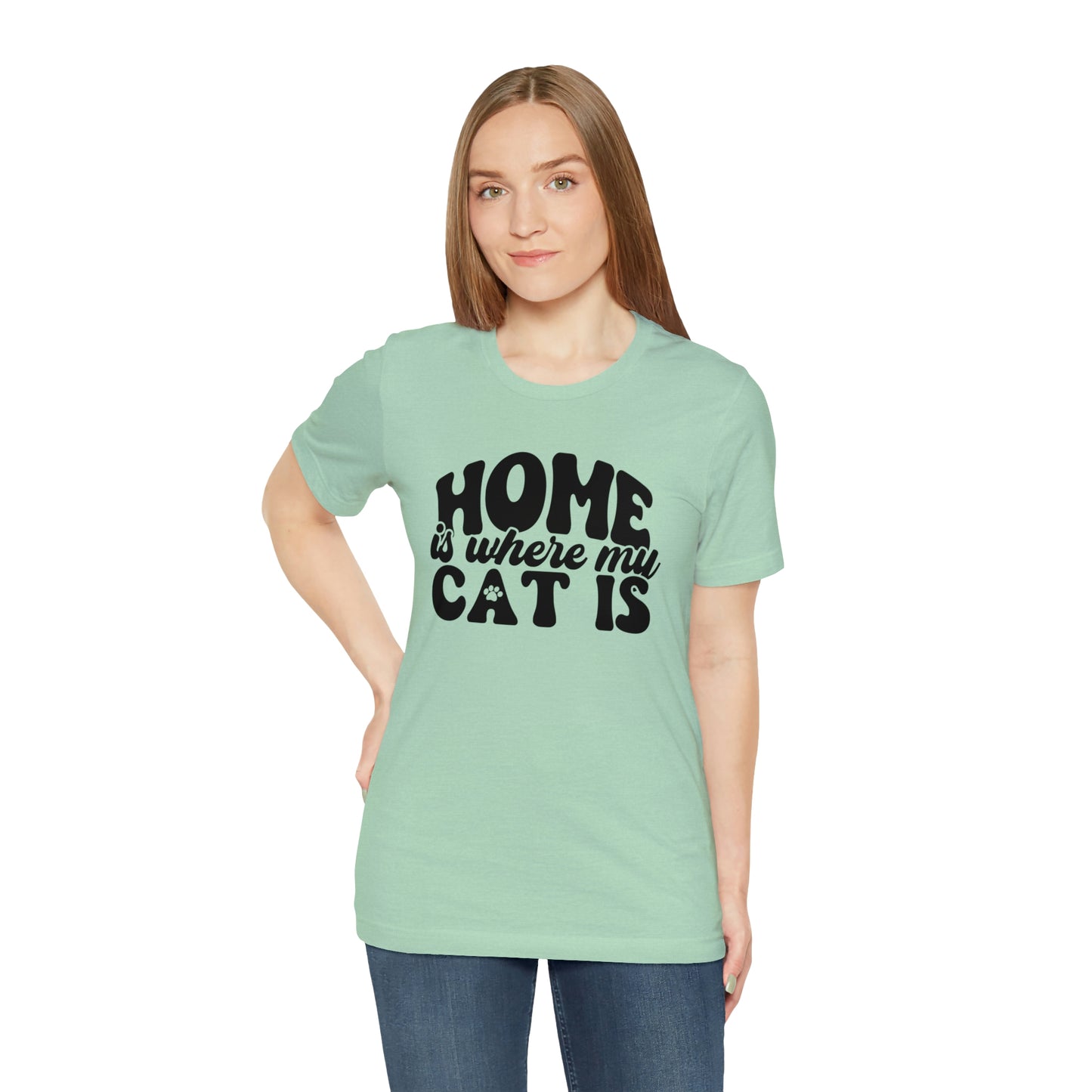 Home is Where My Cat Is Short Sleeve T-shirt