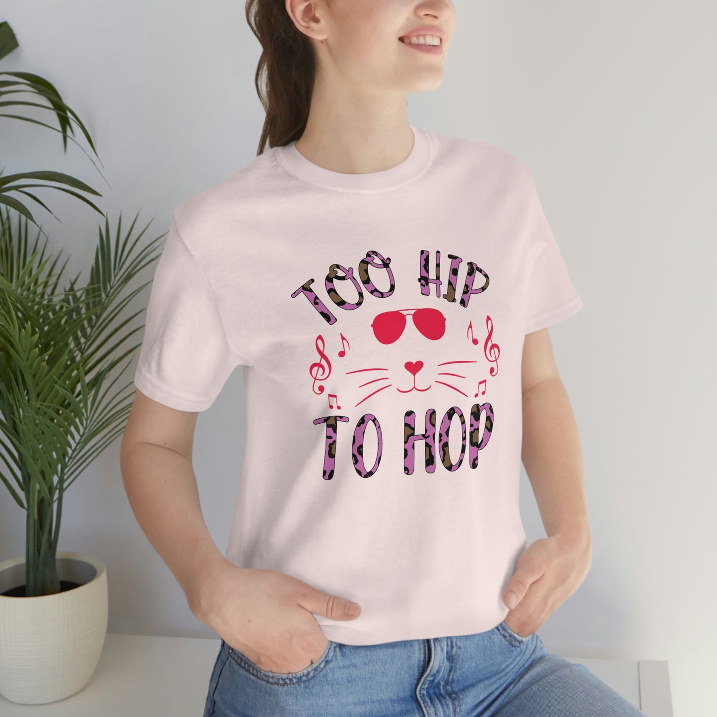 Too Hip To Hop Unisex Jersey Short Sleeve Tee