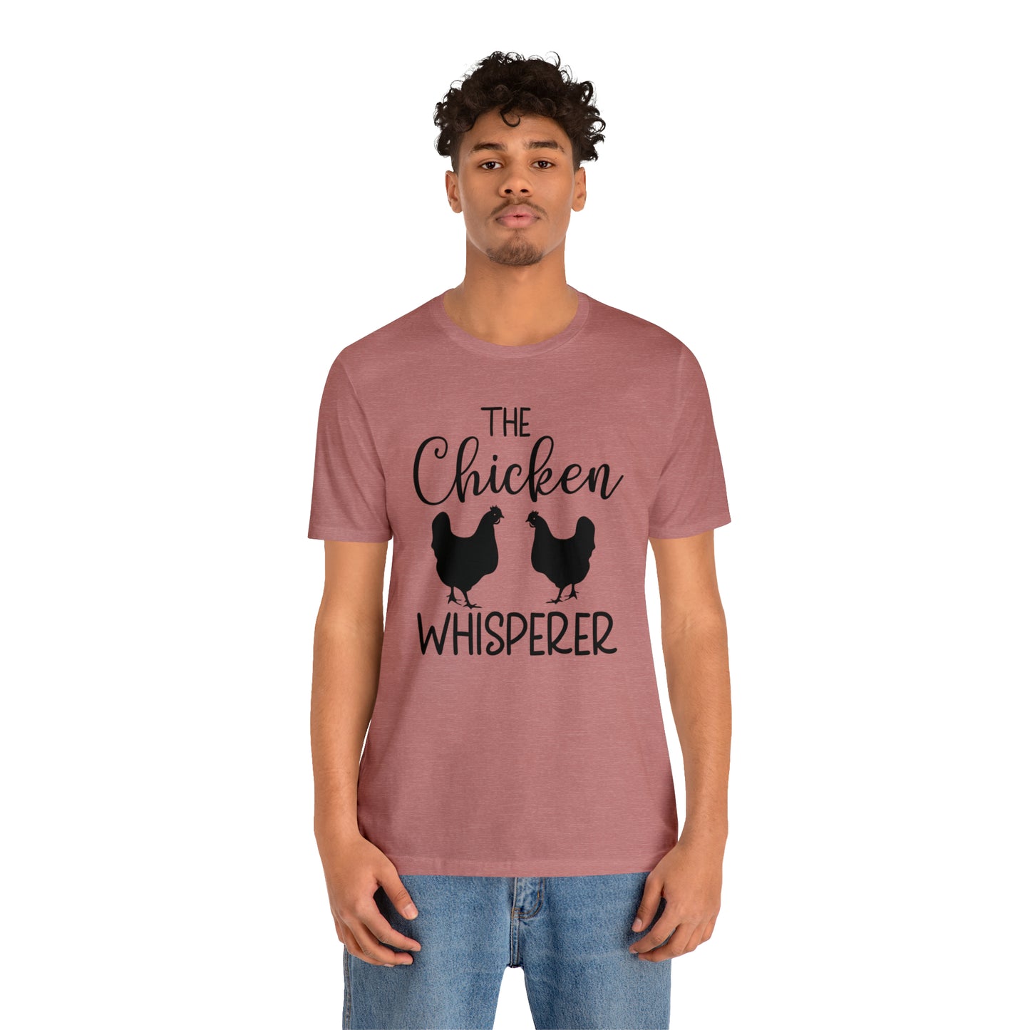 The Chicken Whisperer Short Sleeve T-shirt