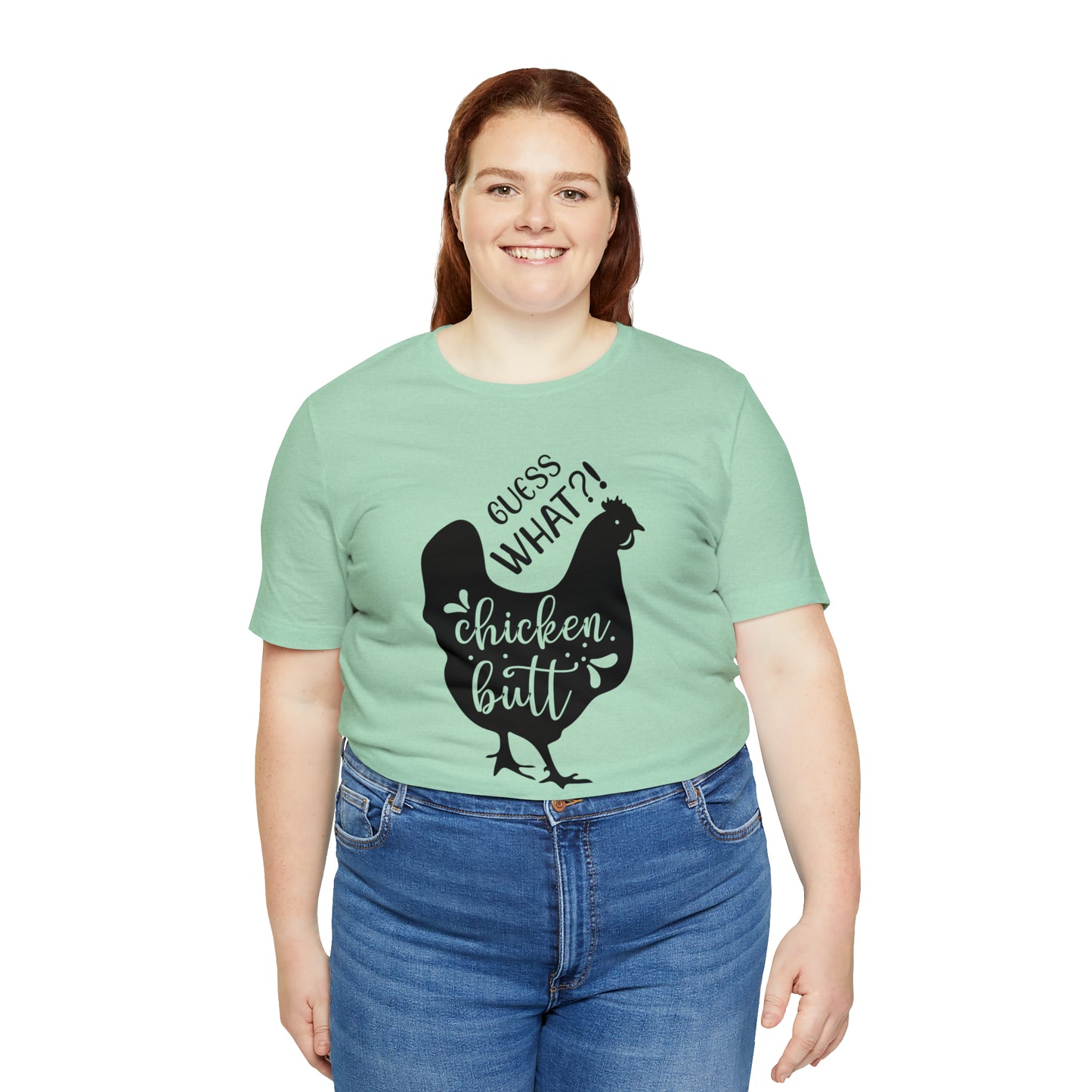 Guess What?! Chicken Butt Short Sleeve T-shirt