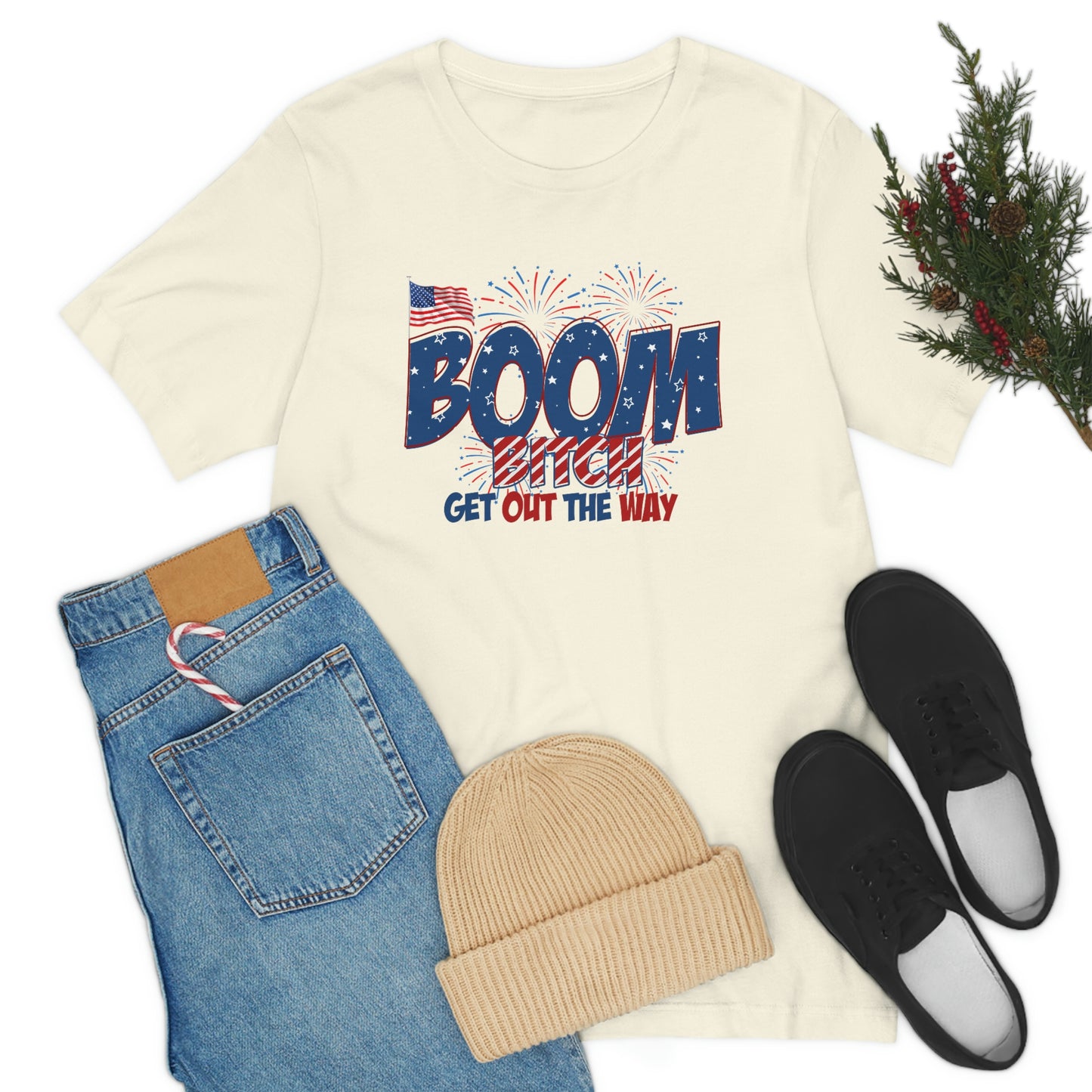 Boom Bitch Get Out of the Way Independence Day Happy 4th of July Unisex Jersey Short Sleeve Tee