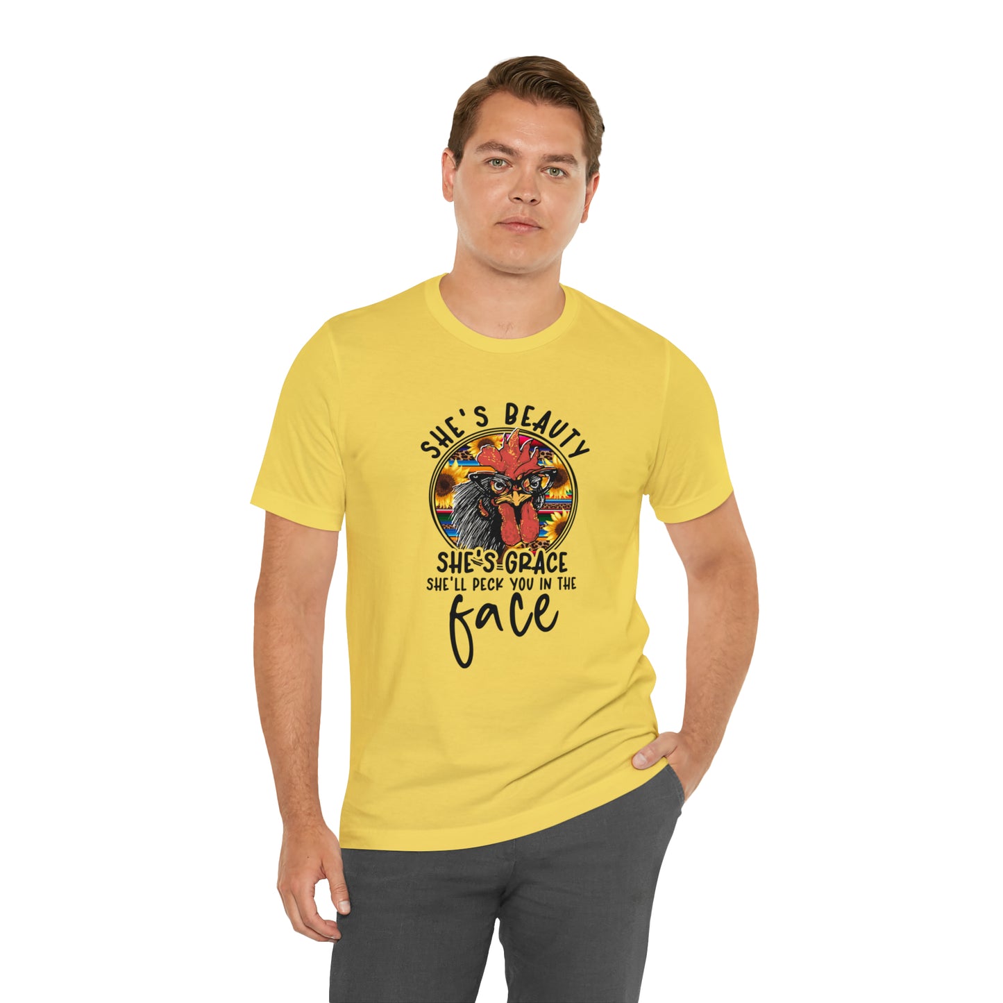 She's Beauty She's Grace She'll Peck You in the Face Chicken Short Sleeve T-shirt