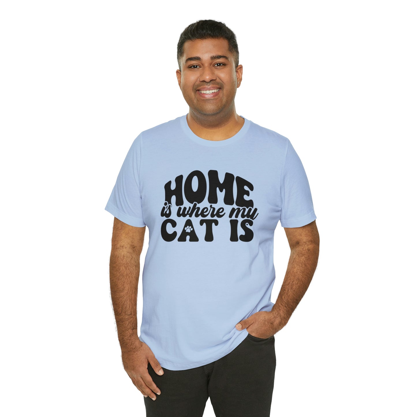 Home is Where My Cat Is Short Sleeve T-shirt