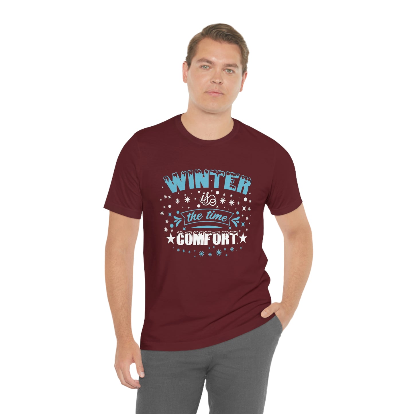 Winter is the Time Comfort Print Unisex Jersey Short Sleeve Tee