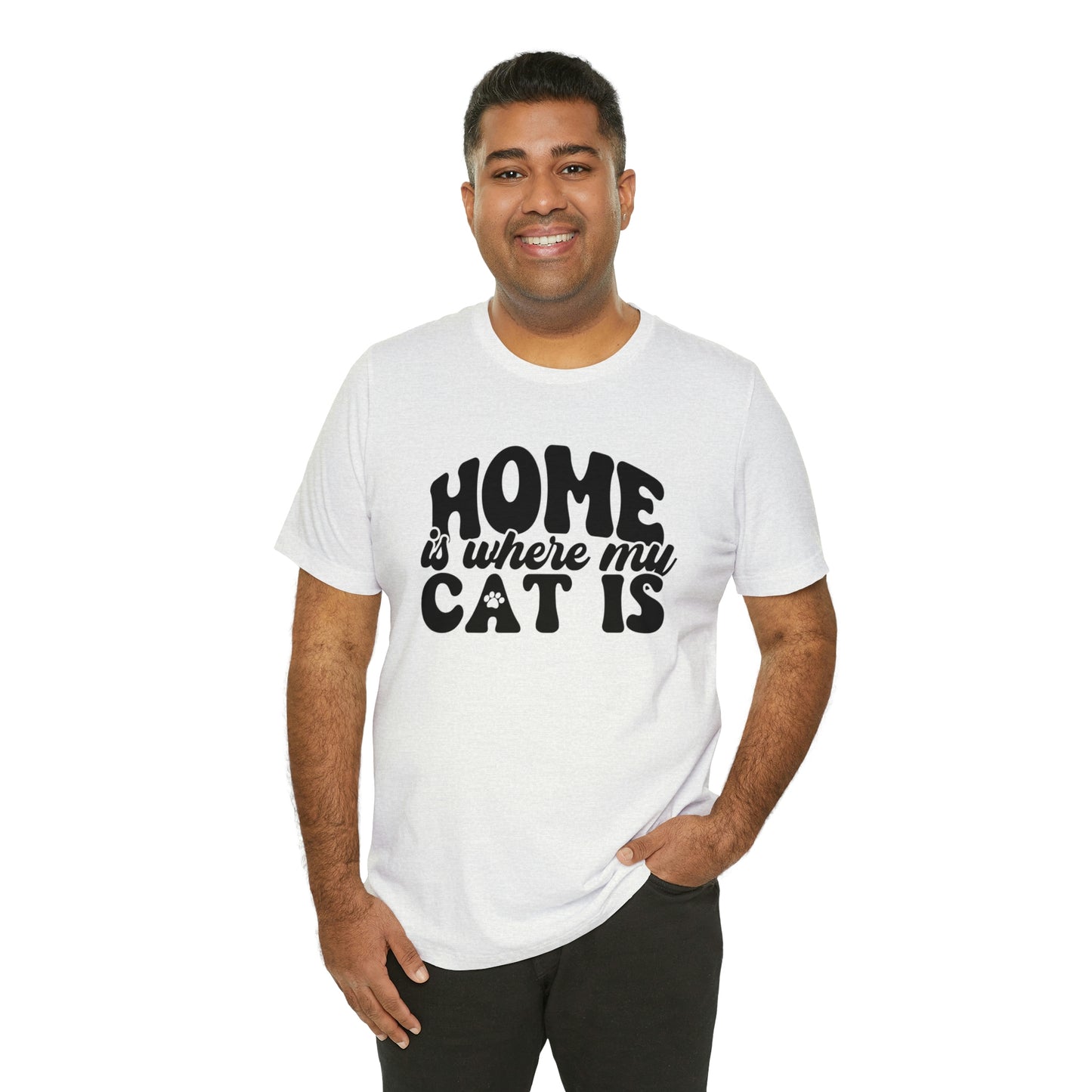 Home is Where My Cat Is Short Sleeve T-shirt