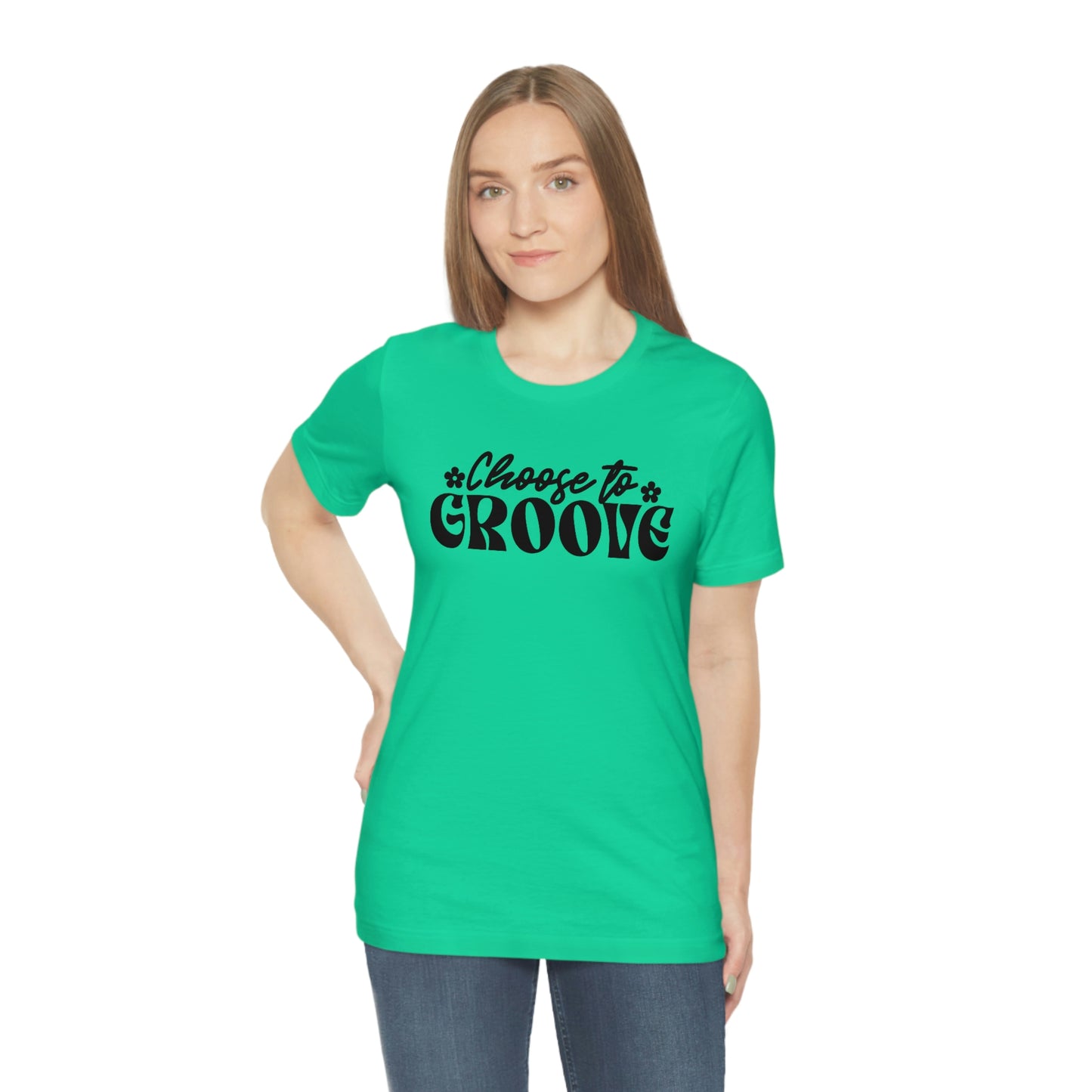 Choose to Groove Unisex Jersey Short Sleeve Tee