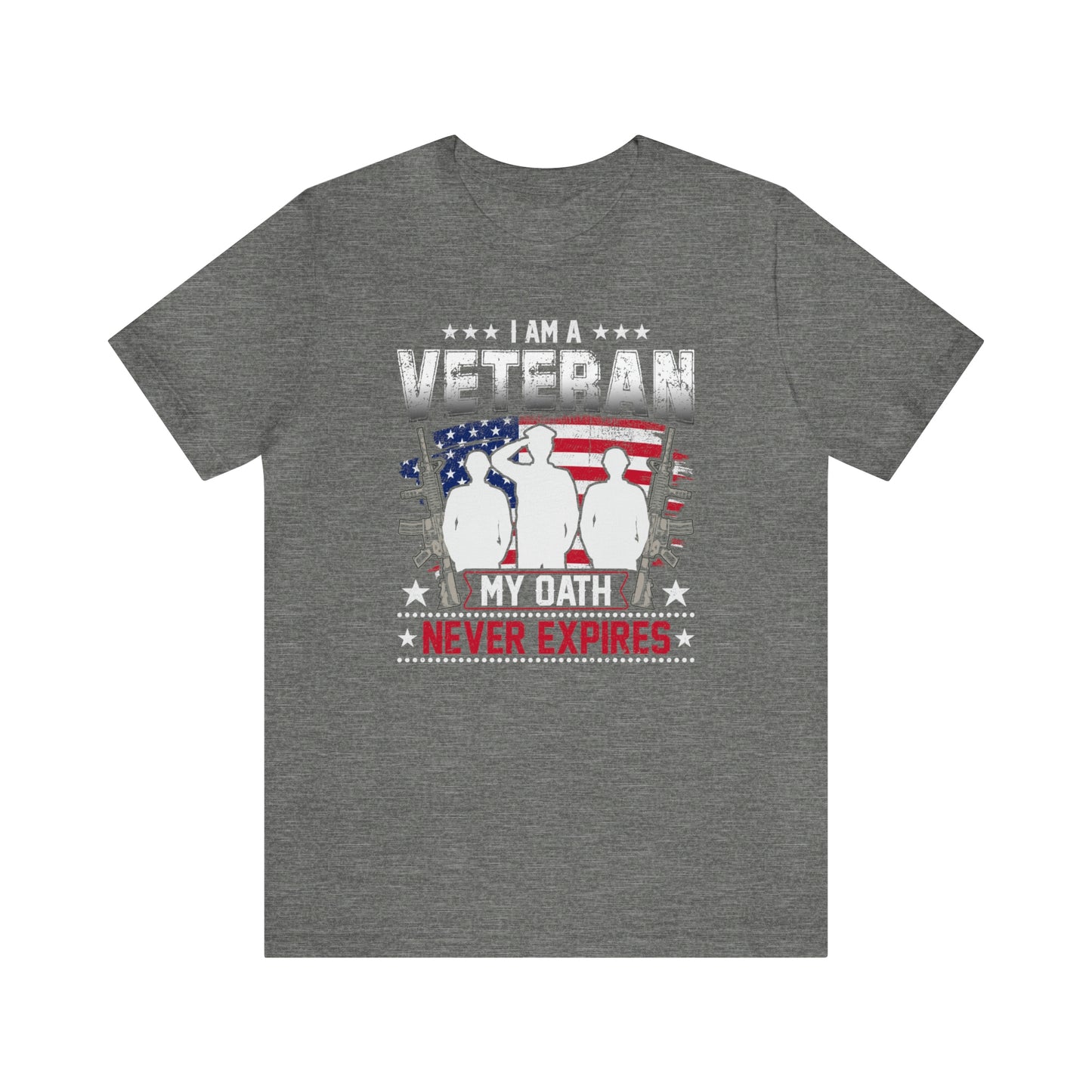 I am a Veteran My Oath Never Expires Short Sleeve T-shirt