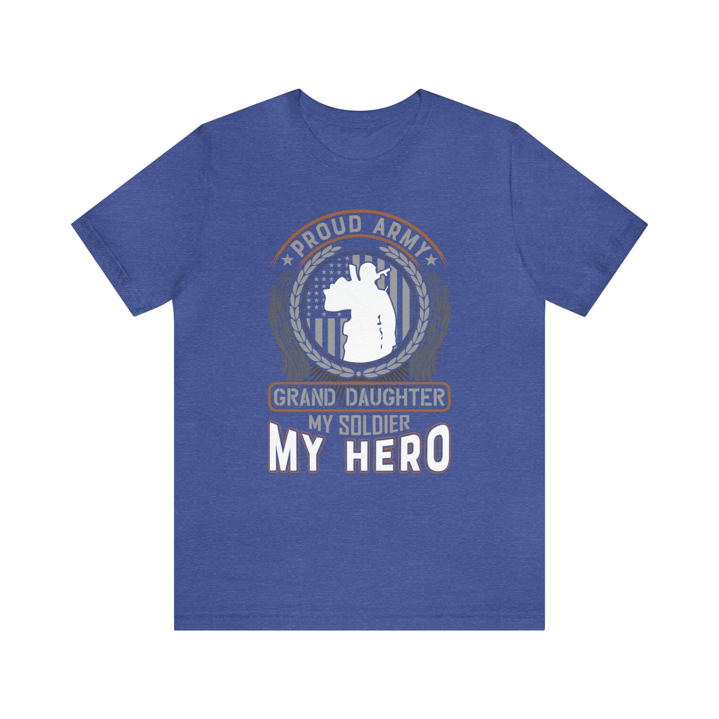 Proud Army Granddaughter My Soldier My Hero Short Sleeve T-shirt