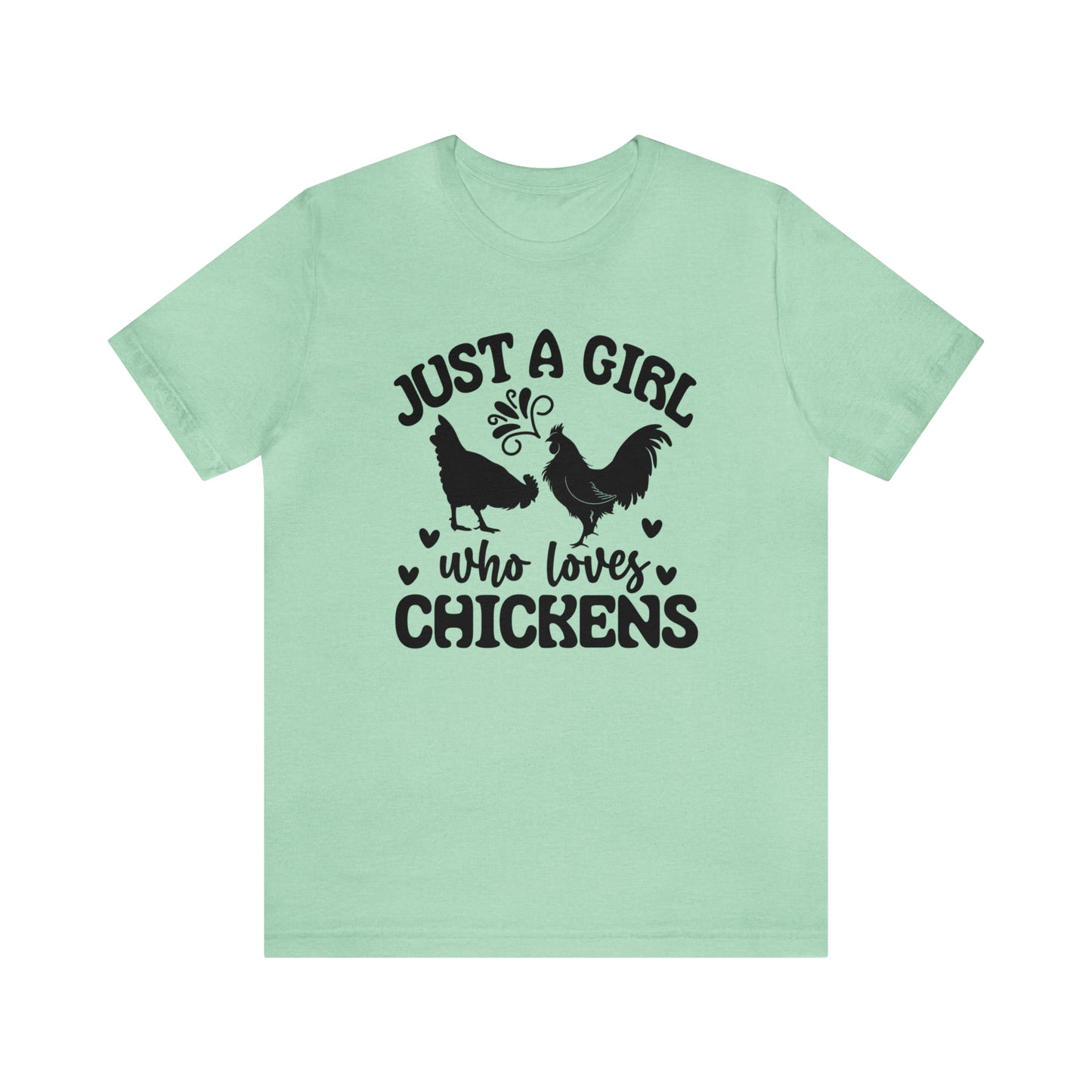 Just a Girl Who Loves Chickens Short Sleeve T-shirt