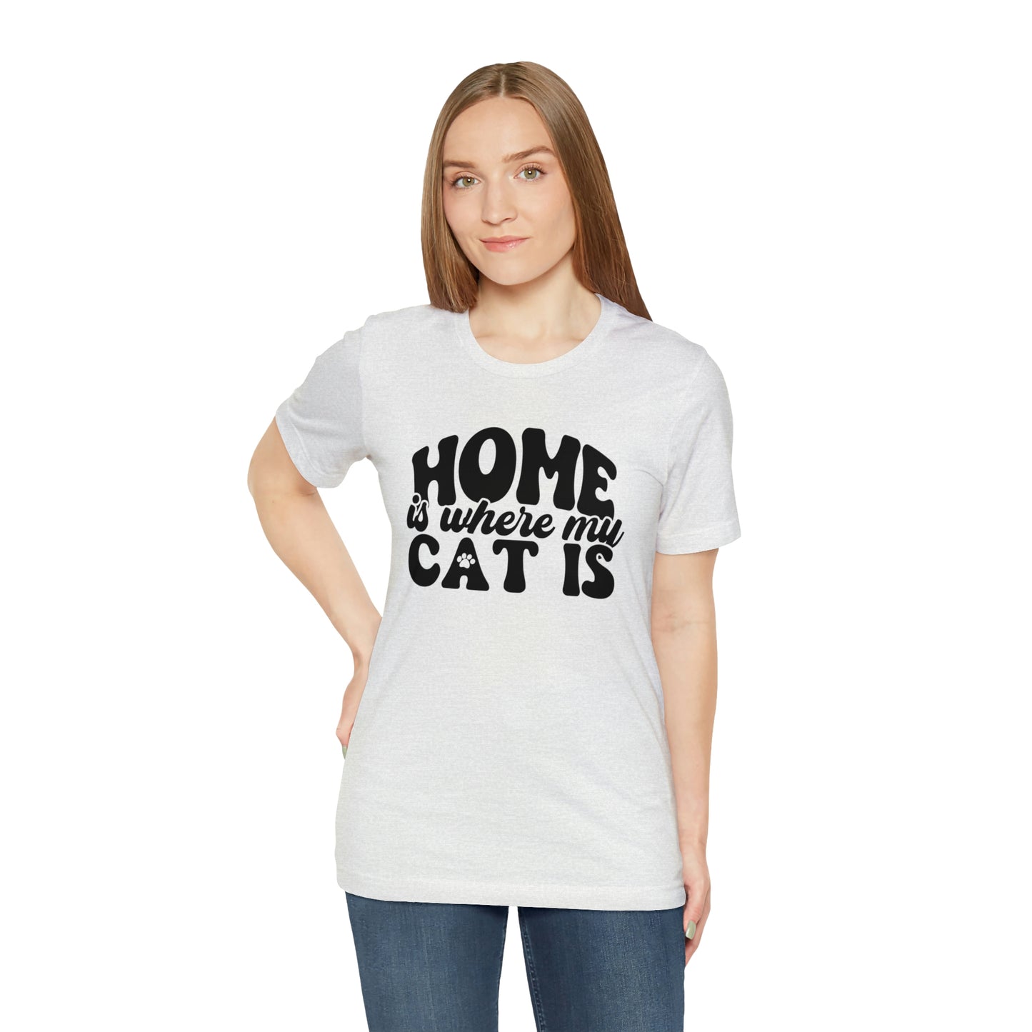 Home is Where My Cat Is Short Sleeve T-shirt