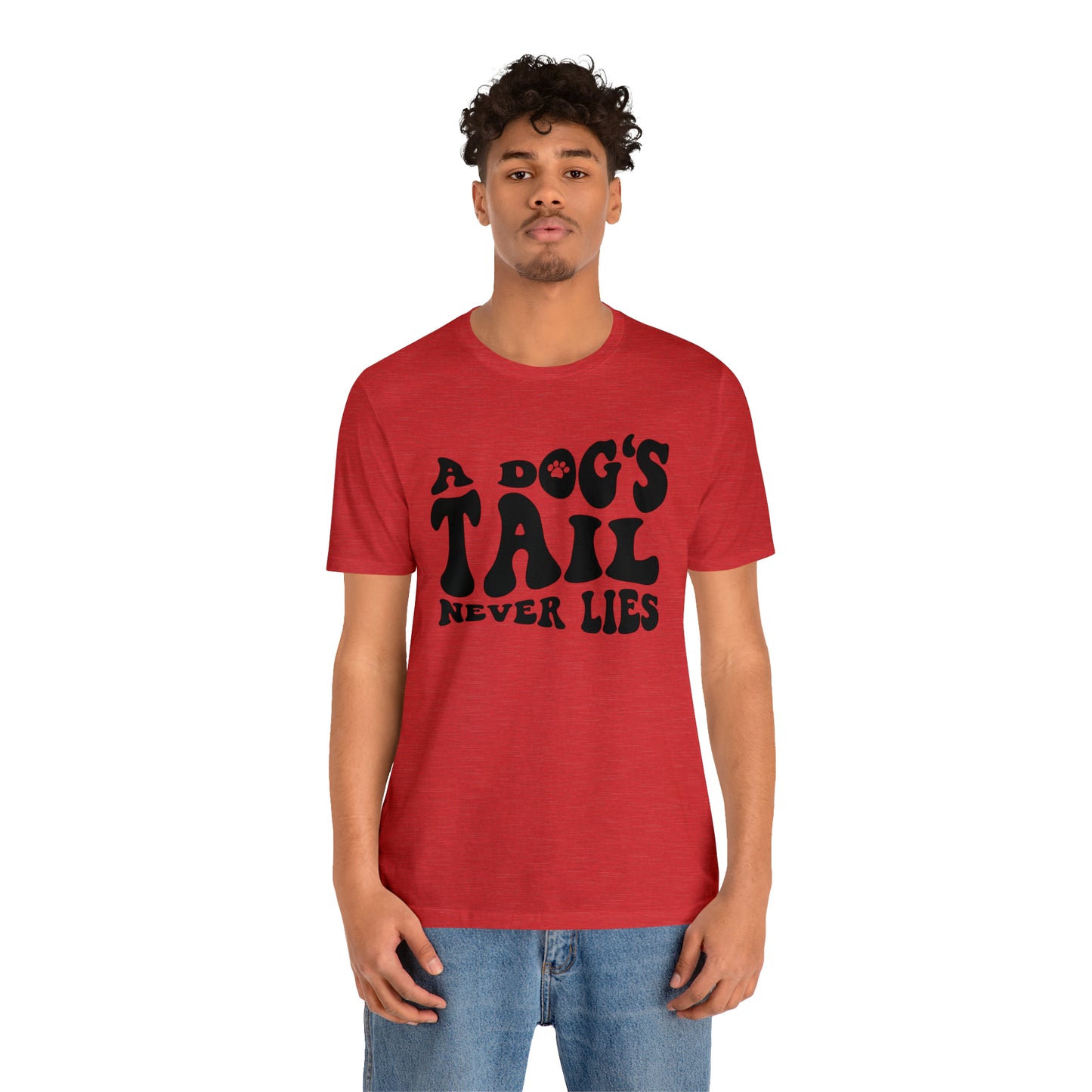 A Dog's Tail Never Lies Short Sleeve T-shirt