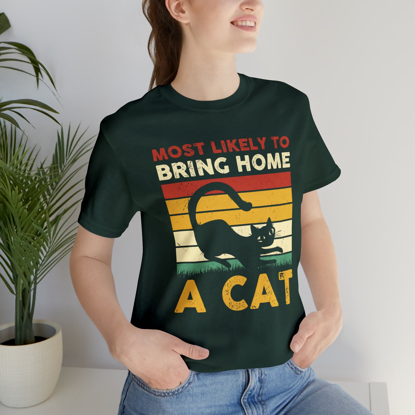 Most Likely to Bring Home a Cat Short Sleeve T-shirt