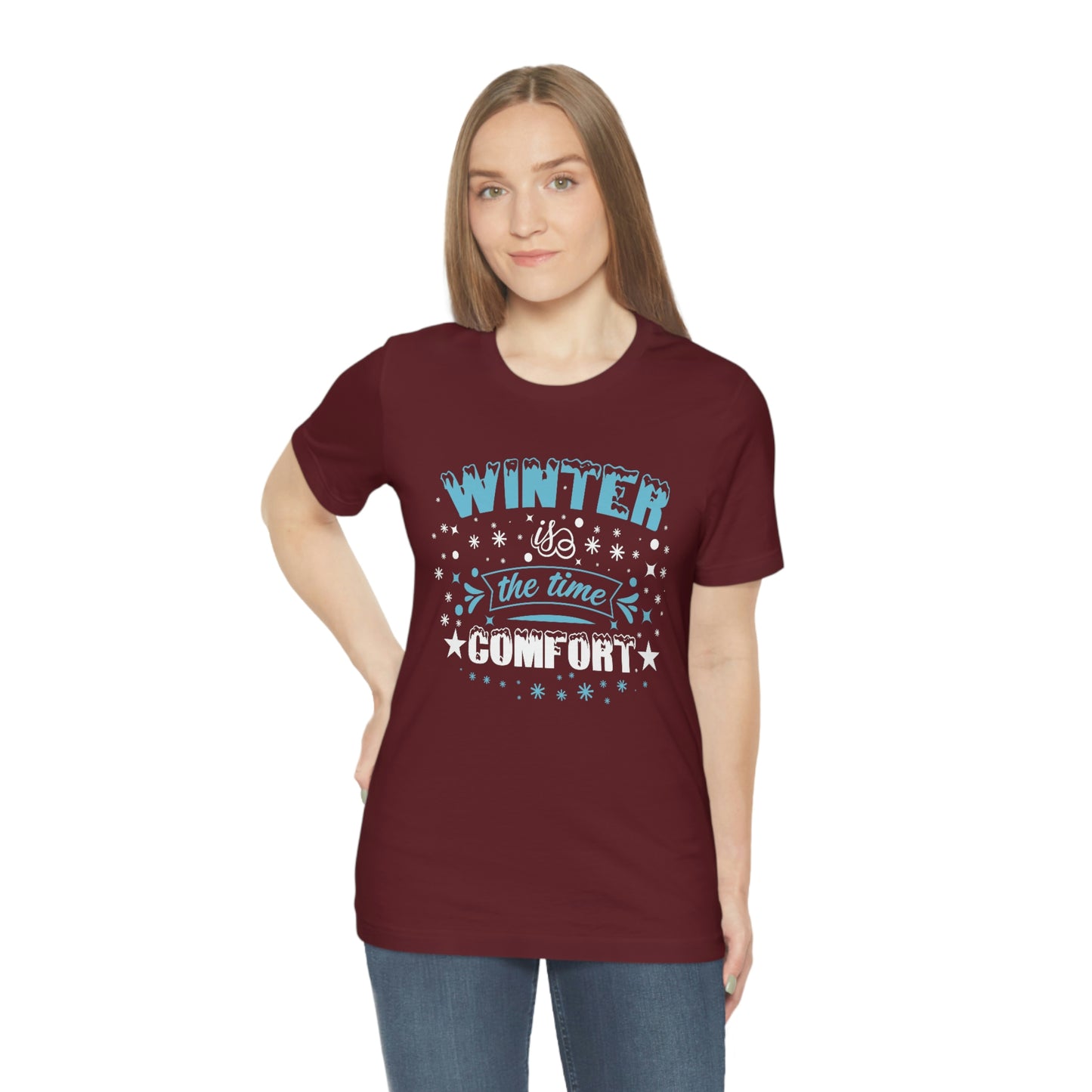 Winter is the Time Comfort Print Unisex Jersey Short Sleeve Tee