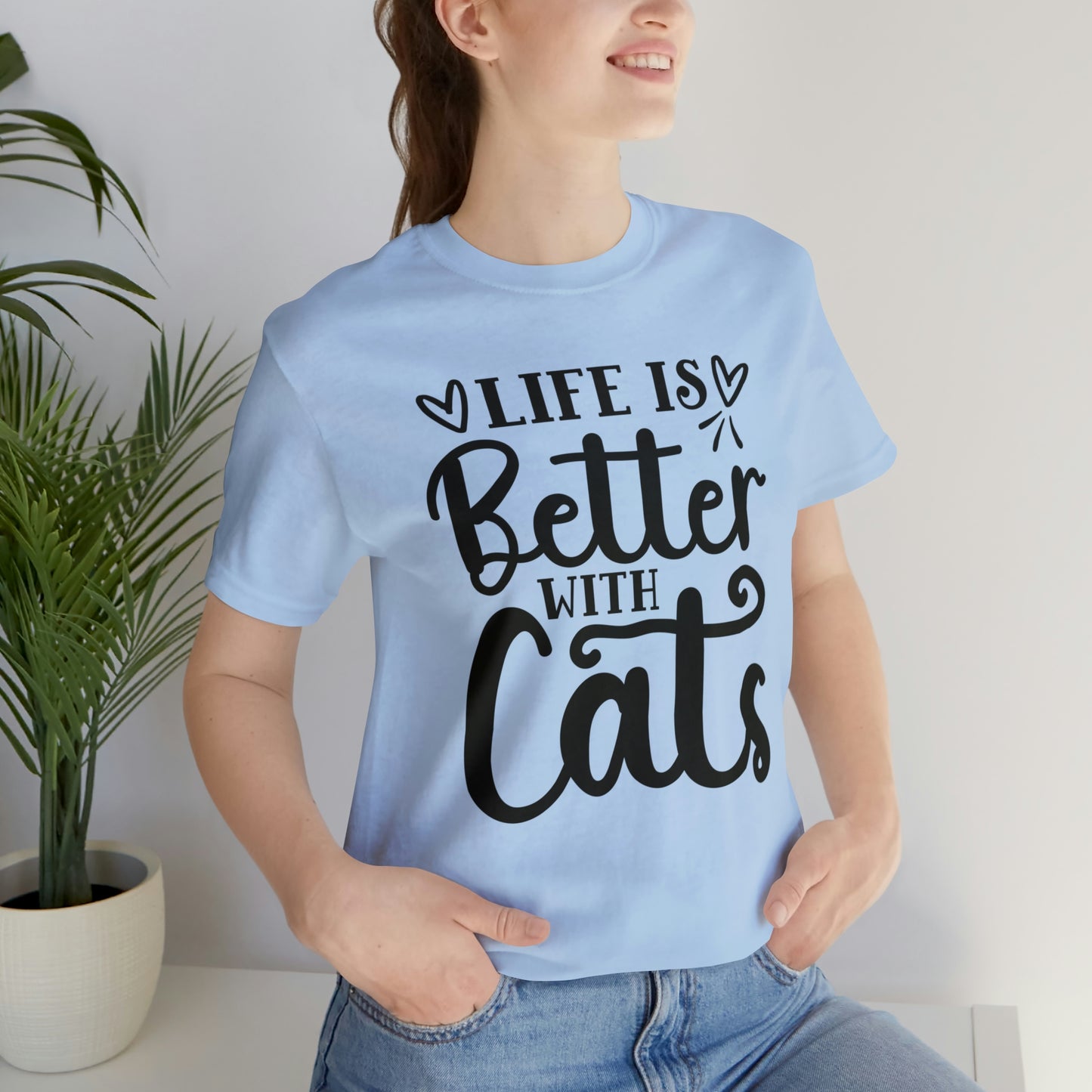 Life is Better With Cats Short Sleeve T-shirt